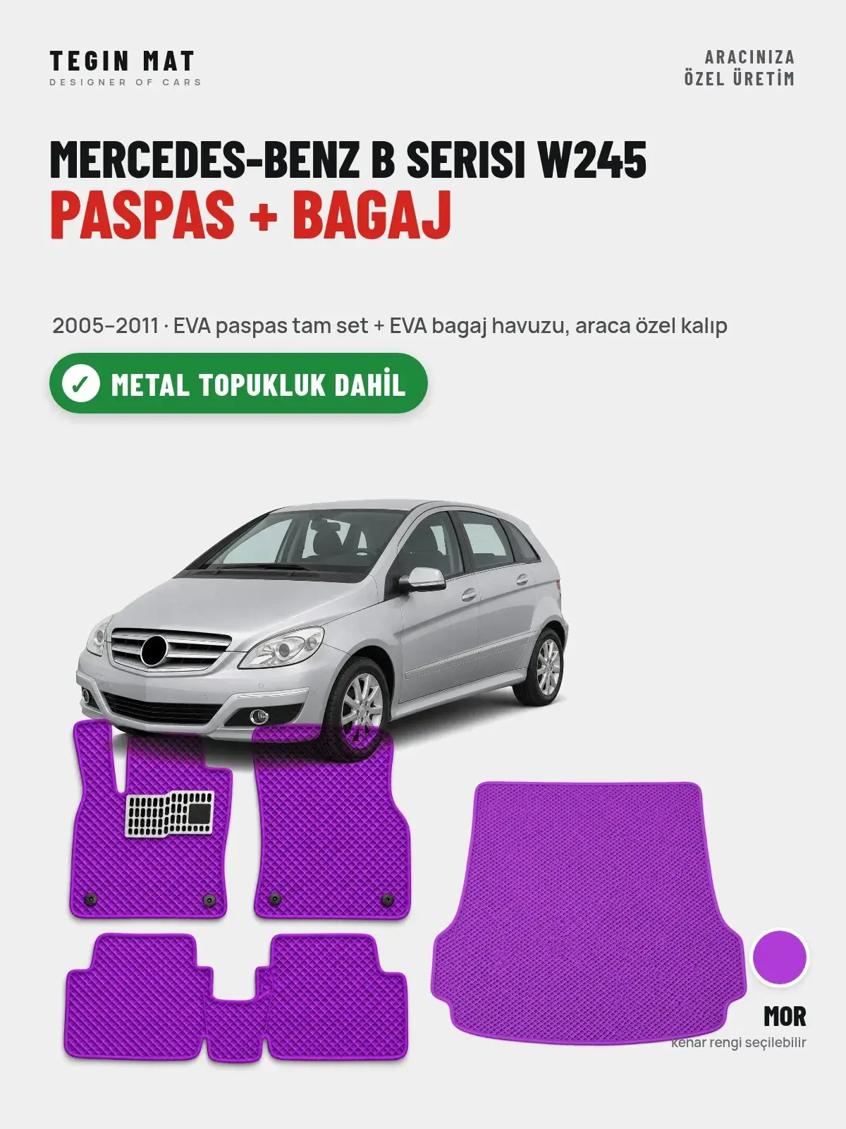 Mercedes-Benz B Serisi W245 EVA Paspas + Bagaj Havuzu Seti (2005–2011) Mor – Metal Topukluk Dahil (1)