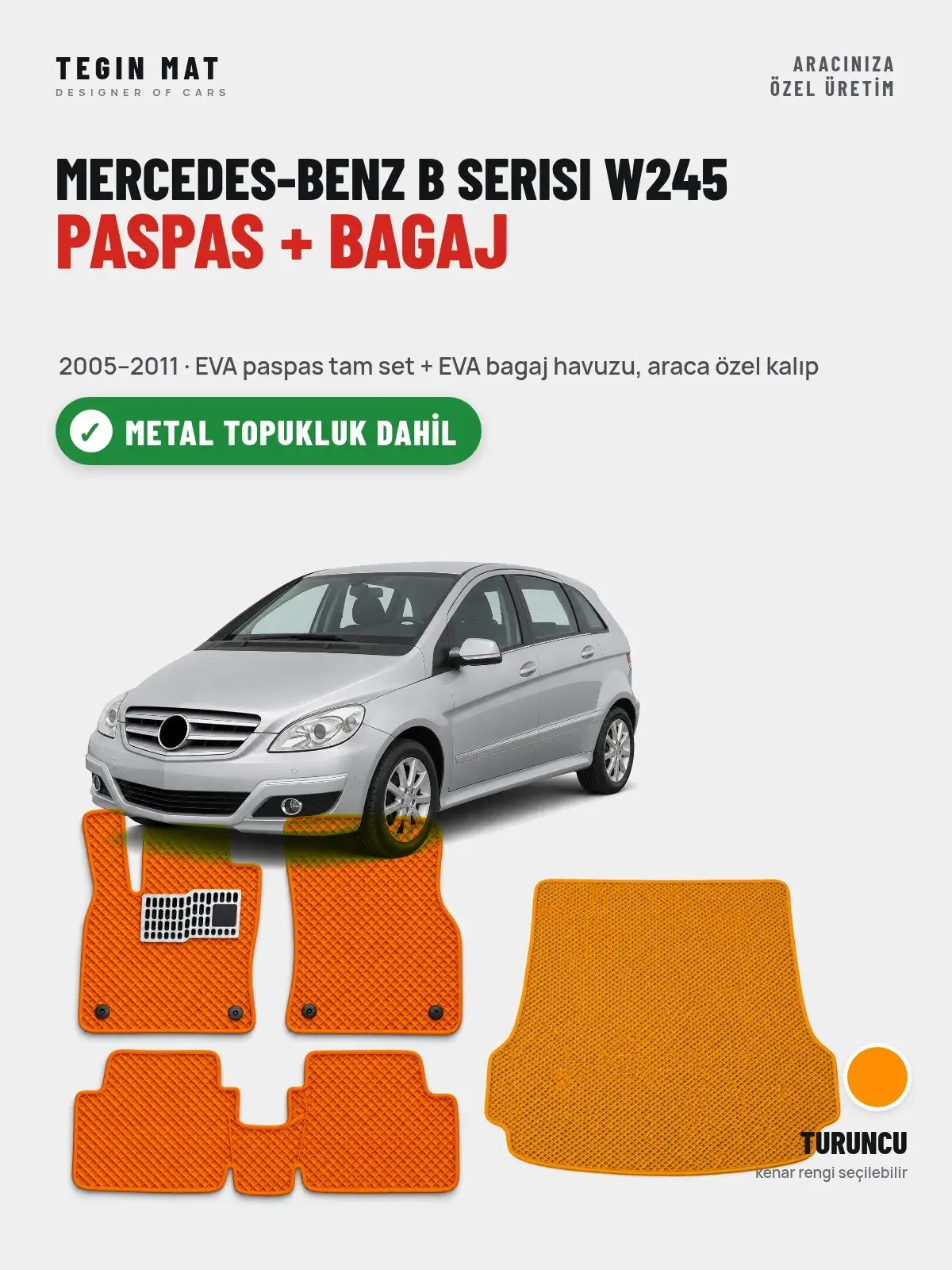 Mercedes-Benz B Serisi W245 EVA Paspas + Bagaj Havuzu Seti (2005–2011) Turuncu – Metal Topukluk Dahil (1)