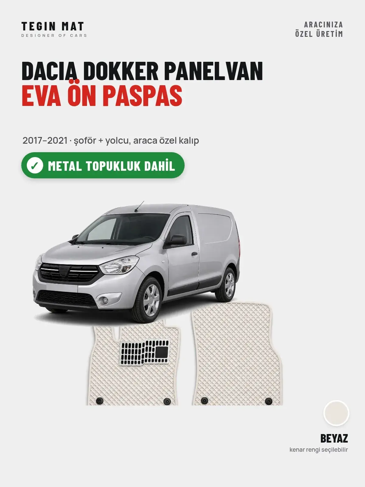 Dacia Dokker Panelvan EVA Ön Paspas (2017–2021) Beyaz – Metal Topukluk Dahil (1)