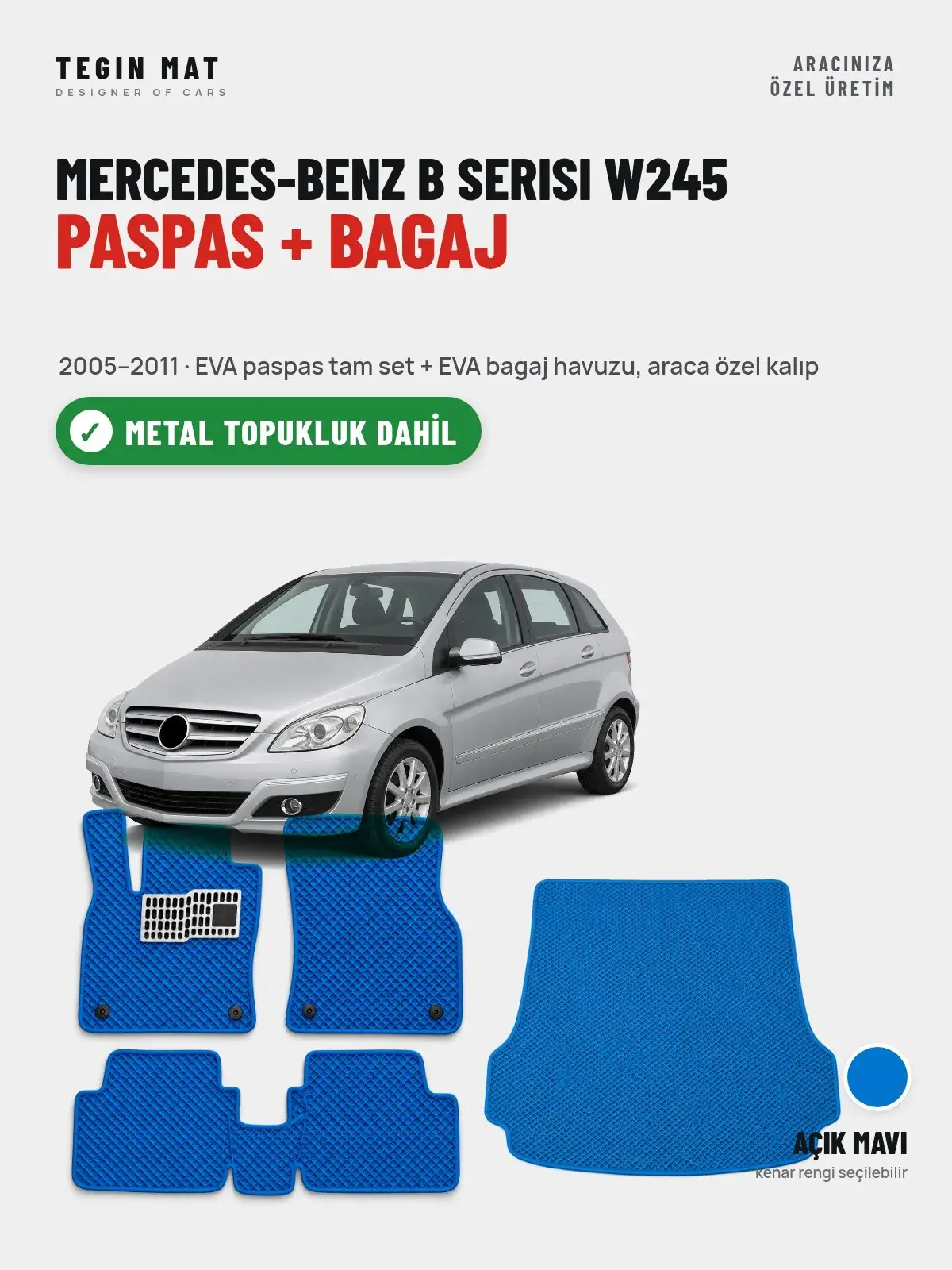 Mercedes-Benz B Serisi W245 EVA Paspas + Bagaj Havuzu Seti (2005–2011) Açık Mavi – Metal Topukluk Dahil (1)