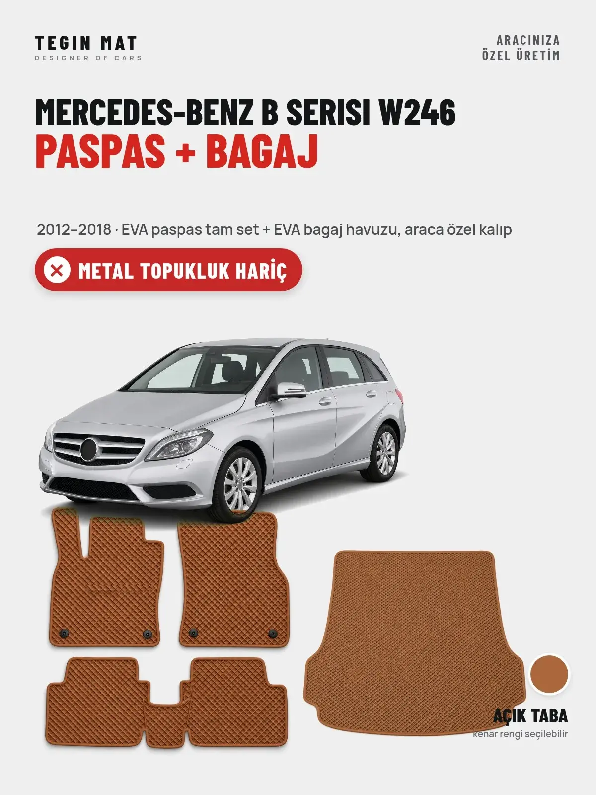 Mercedes-Benz B Serisi W246 EVA Paspas + Bagaj Havuzu Seti (2012–2018) Açık Taba – Metal Topukluk Hariç (1)
