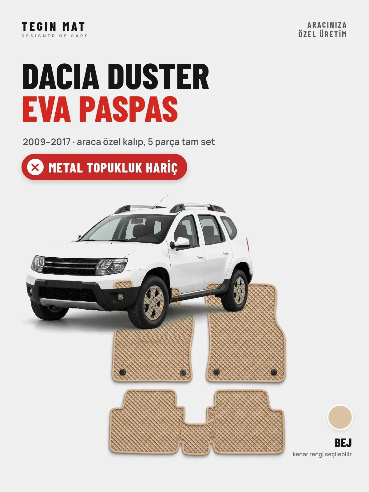 Dacia Duster EVA Oto Paspas Tam Set (2009–2017) Bej – Metal Topukluk Hariç (1)