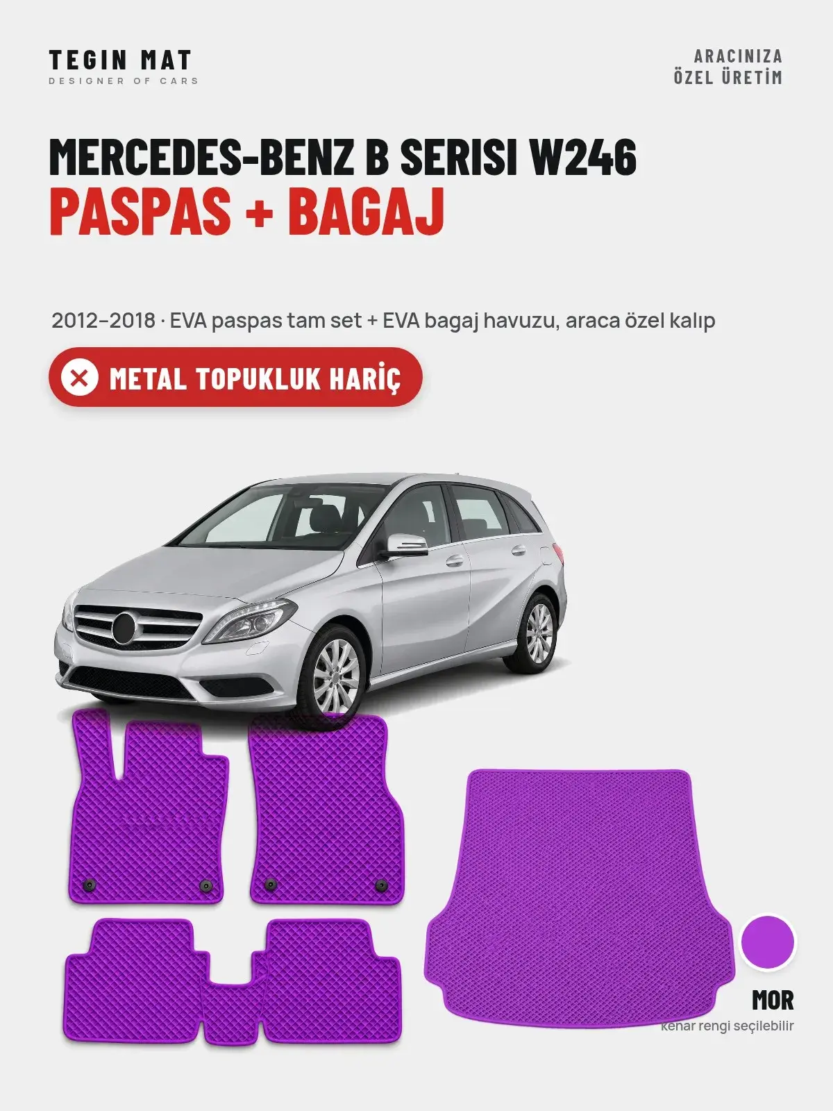 Mercedes-Benz B Serisi W246 EVA Paspas + Bagaj Havuzu Seti (2012–2018) Mor – Metal Topukluk Hariç (1)
