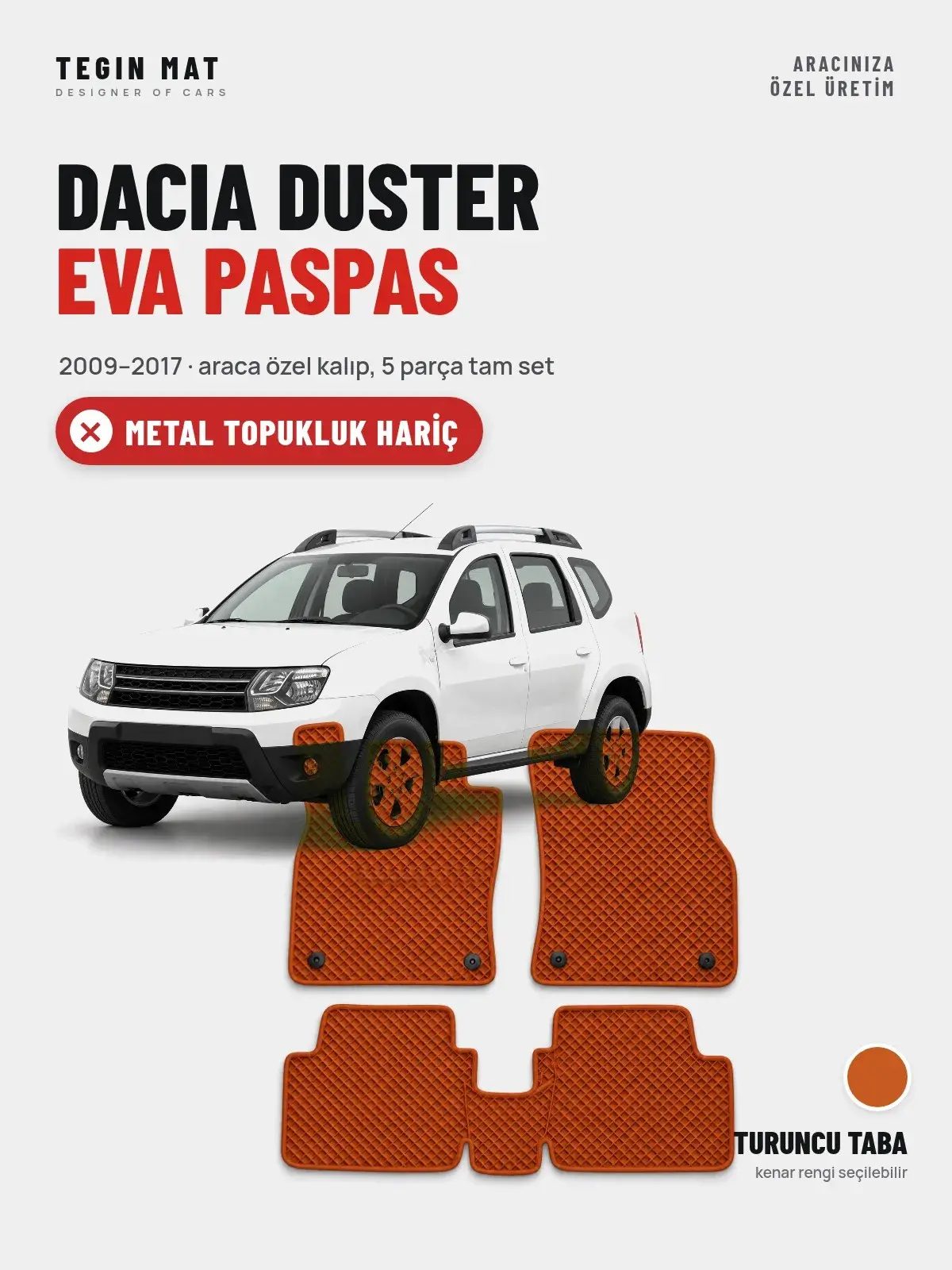 Dacia Duster EVA Oto Paspas Tam Set (2009–2017) Turuncu Taba – Metal Topukluk Hariç (1)