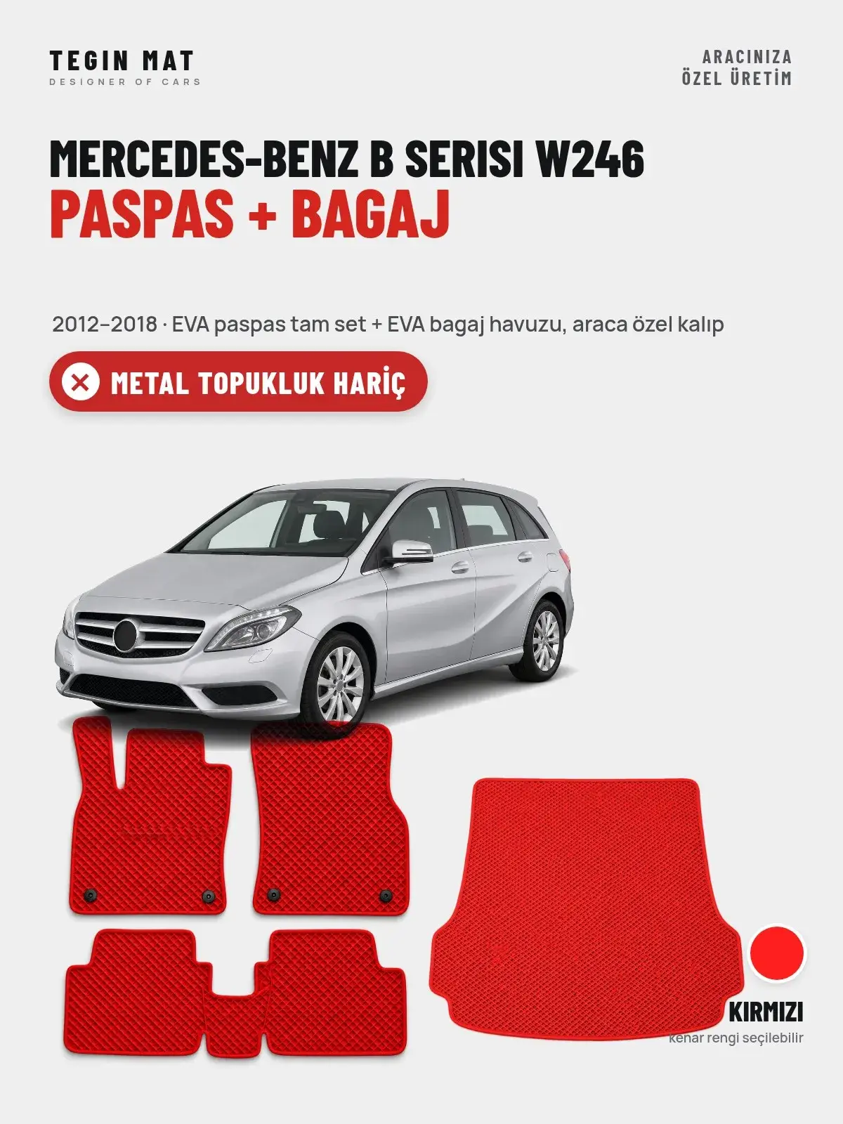 Mercedes-Benz B Serisi W246 EVA Paspas + Bagaj Havuzu Seti (2012–2018) Kırmızı – Metal Topukluk Hariç (1)