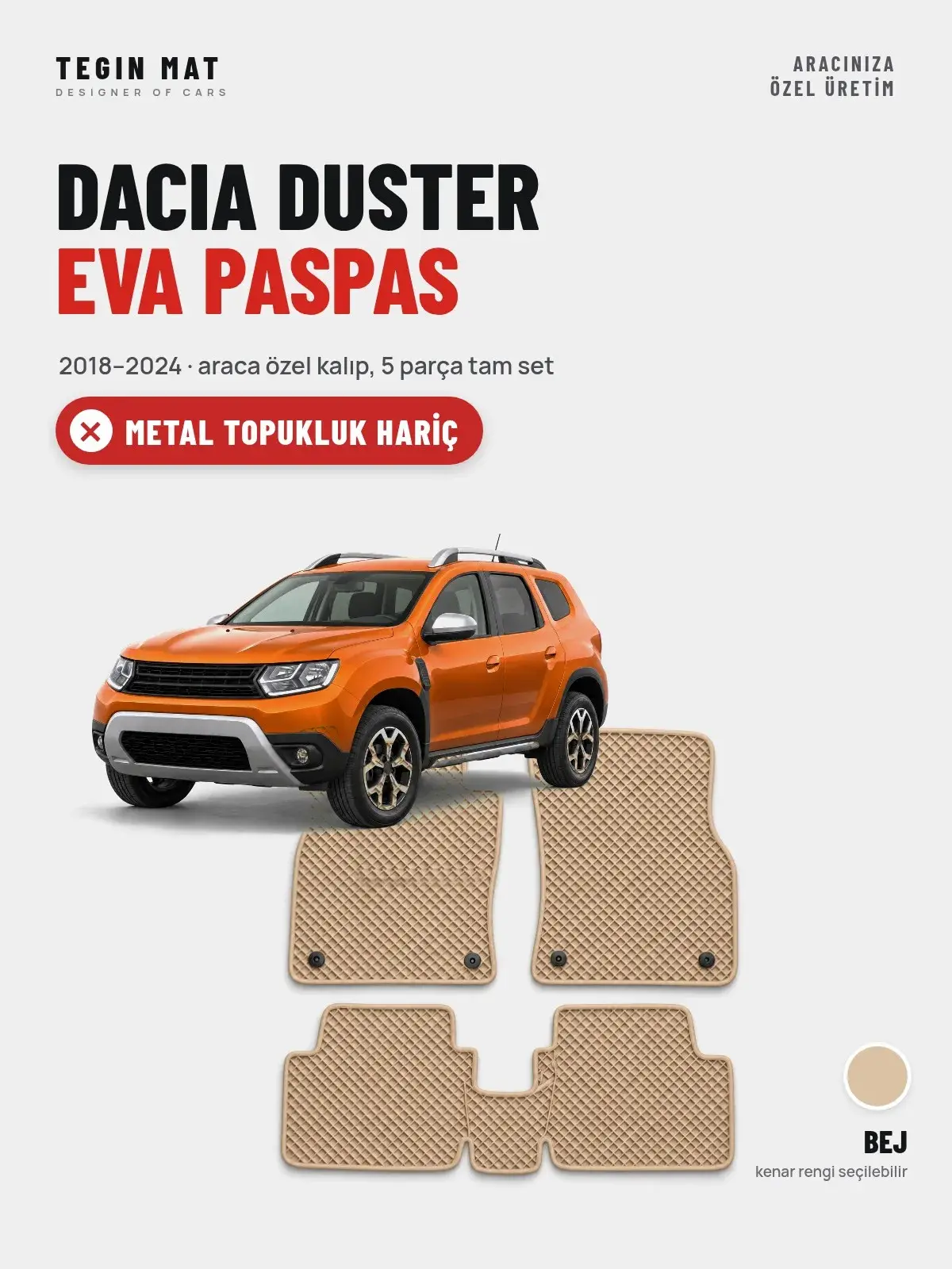 Dacia Duster EVA Oto Paspas Tam Set (2018–2024) Bej – Metal Topukluk Hariç (1)