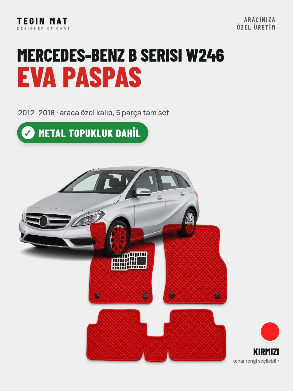 Mercedes-Benz B Serisi W246 EVA Oto Paspas Tam Set (2012–2018) Kırmızı – Metal Topukluk Dahil (1)