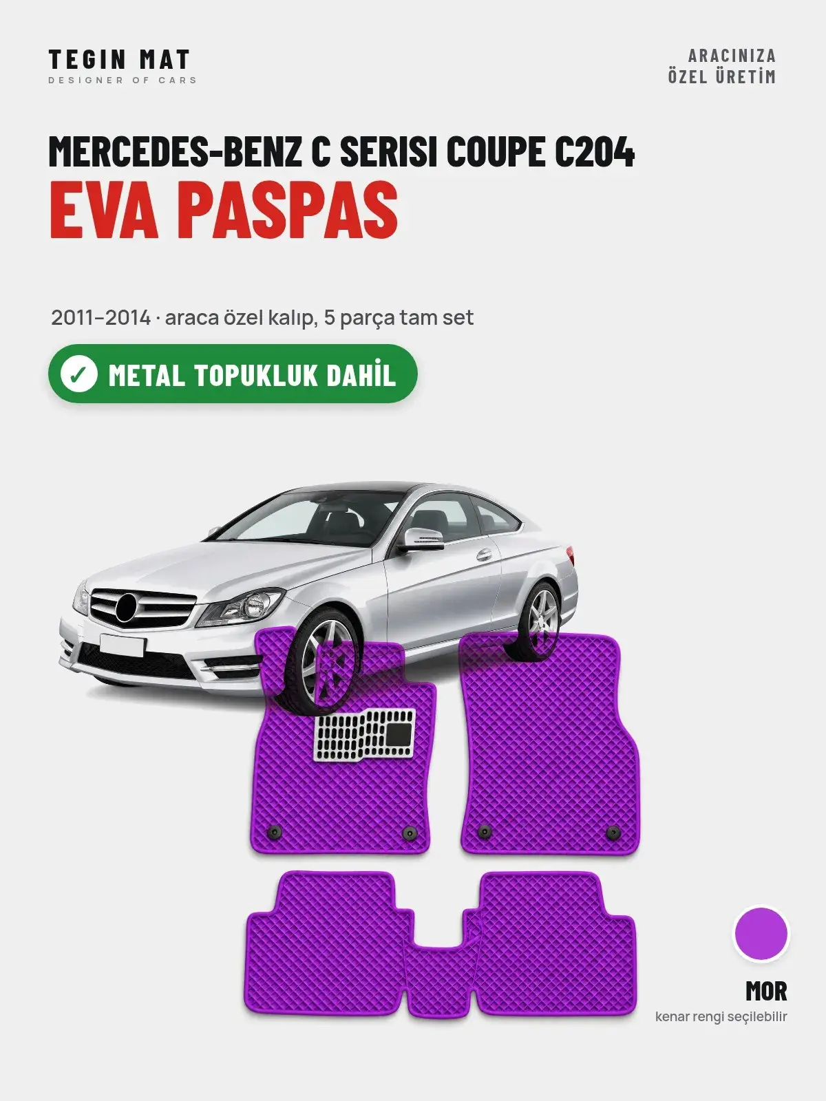 Mercedes-Benz C Serisi Coupe C204 EVA Oto Paspas Tam Set (2011–2014) Mor – Metal Topukluk Dahil (1)