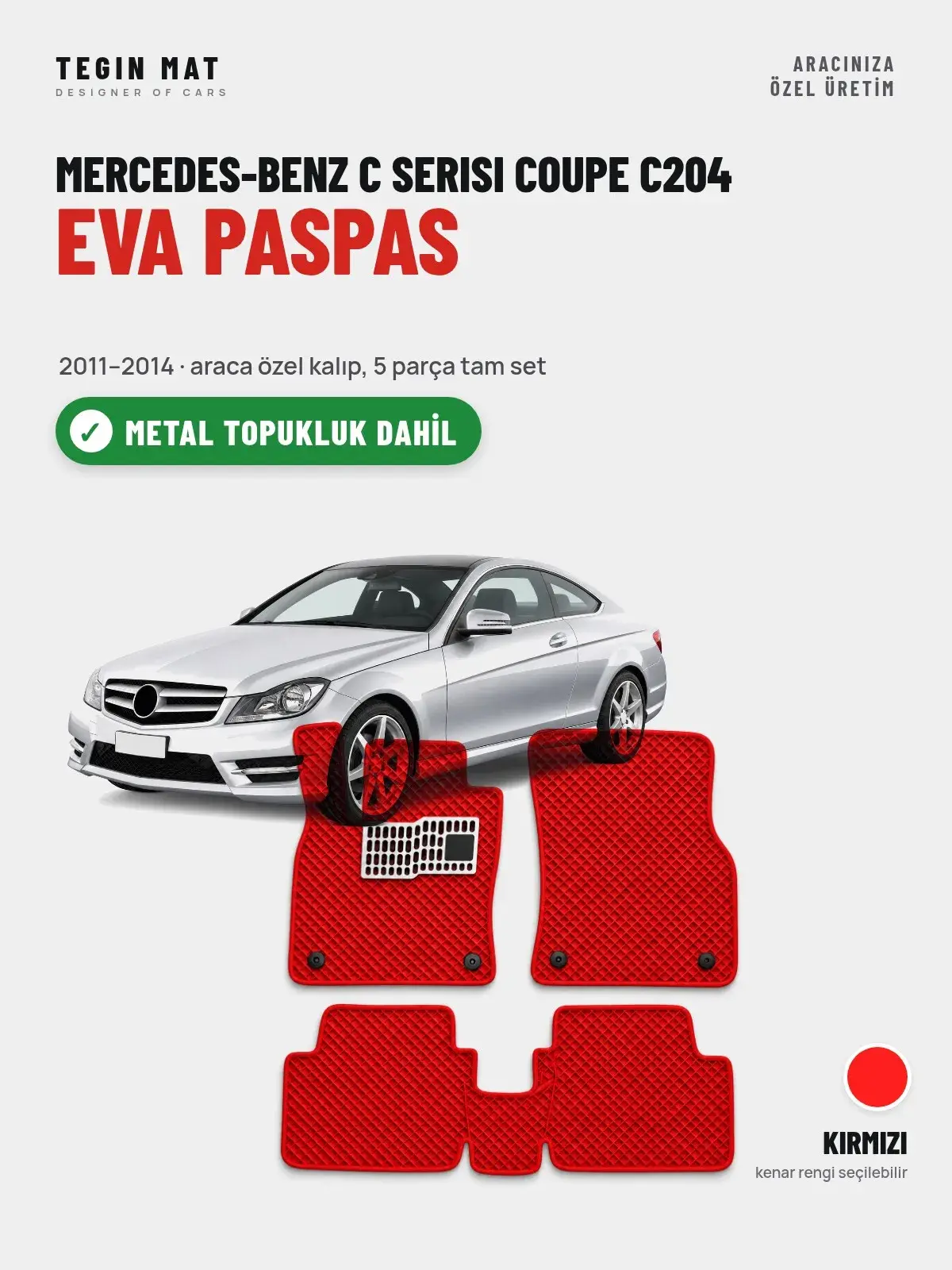 Mercedes-Benz C Serisi Coupe C204 EVA Oto Paspas Tam Set (2011–2014) Kırmızı – Metal Topukluk Dahil (1)