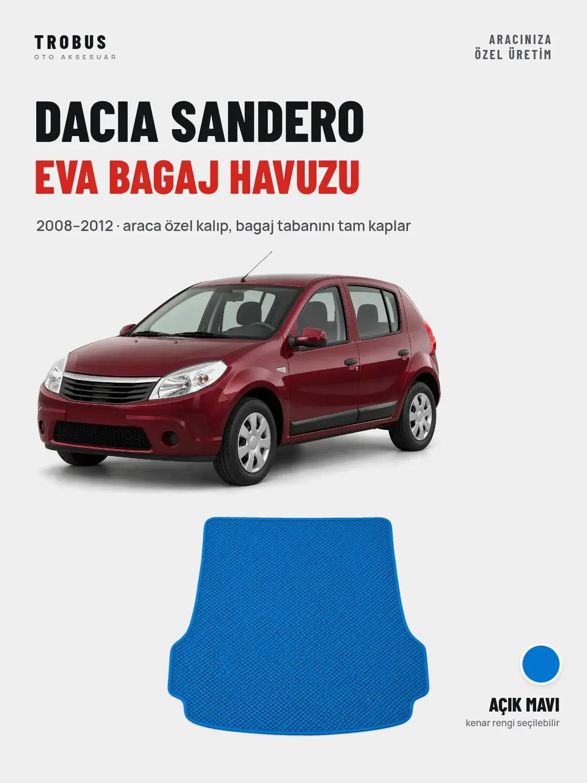 Dacia Sandero EVA Bagaj Havuzu (2008–2012) Açık Mavi – Araca Özel Kalıp (1)