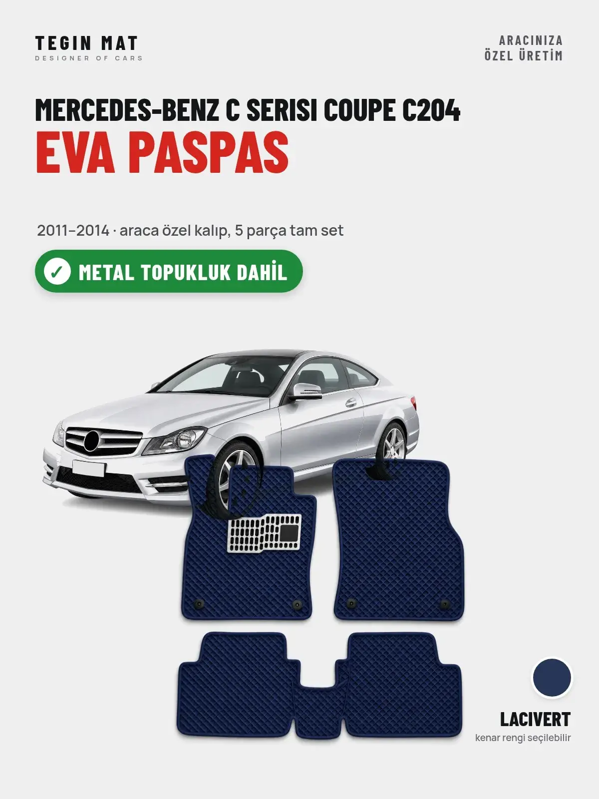 Mercedes-Benz C Serisi Coupe C204 EVA Oto Paspas Tam Set (2011–2014) Lacivert – Metal Topukluk Dahil (1)