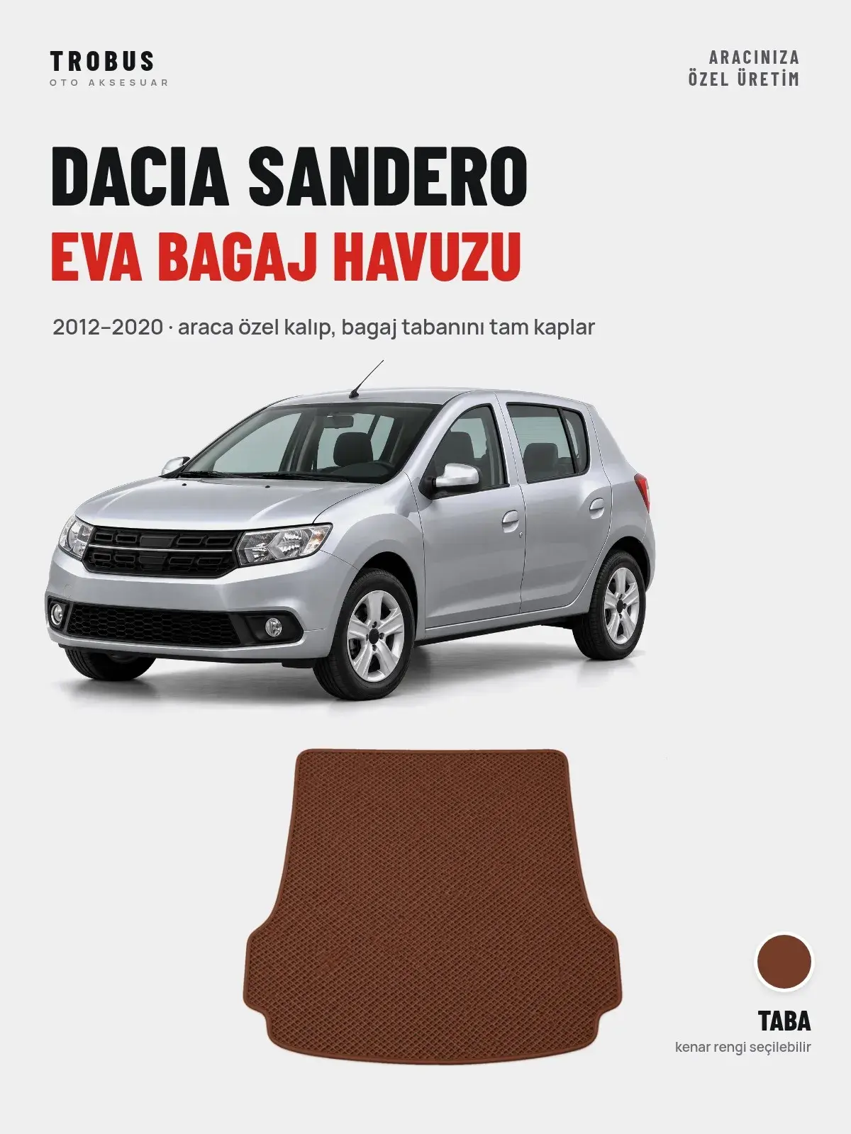 Dacia Sandero EVA Bagaj Havuzu (2012–2020) Taba – Araca Özel Kalıp (1)