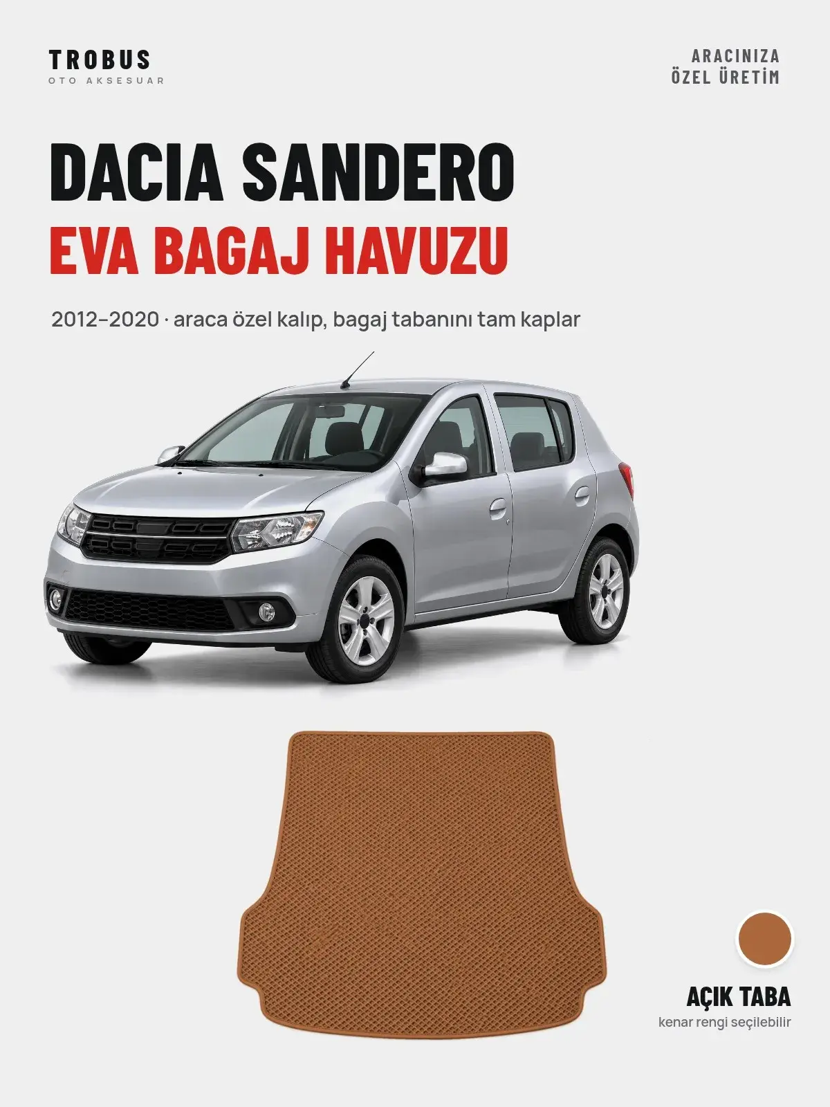 Dacia Sandero EVA Bagaj Havuzu (2012–2020) Açık Taba – Araca Özel Kalıp (1)