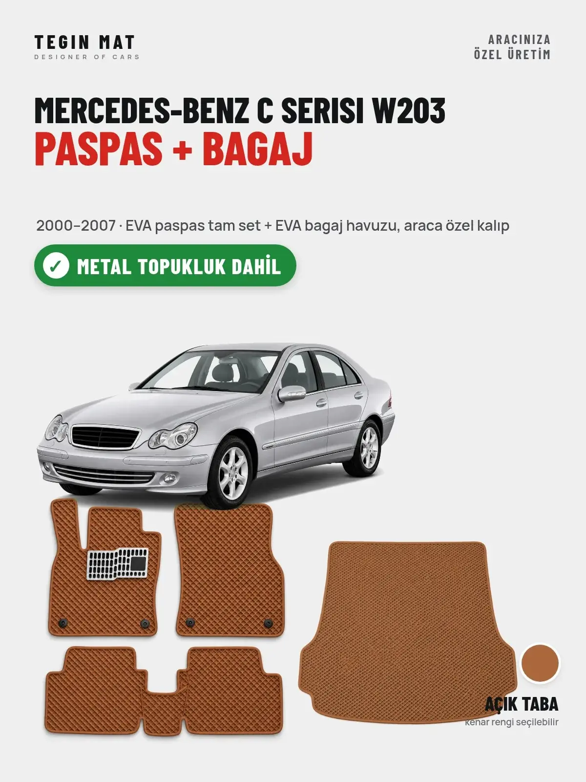 Mercedes-Benz C Serisi W203 EVA Paspas + Bagaj Havuzu Seti (2000–2007) Açık Taba – Metal Topukluk Dahil (1)