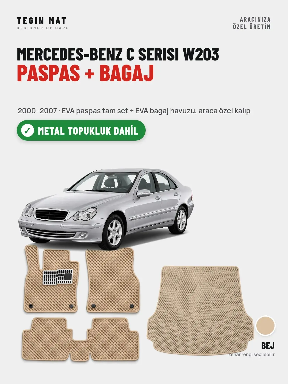 Mercedes-Benz C Serisi W203 EVA Paspas + Bagaj Havuzu Seti (2000–2007) Bej – Metal Topukluk Dahil (1)