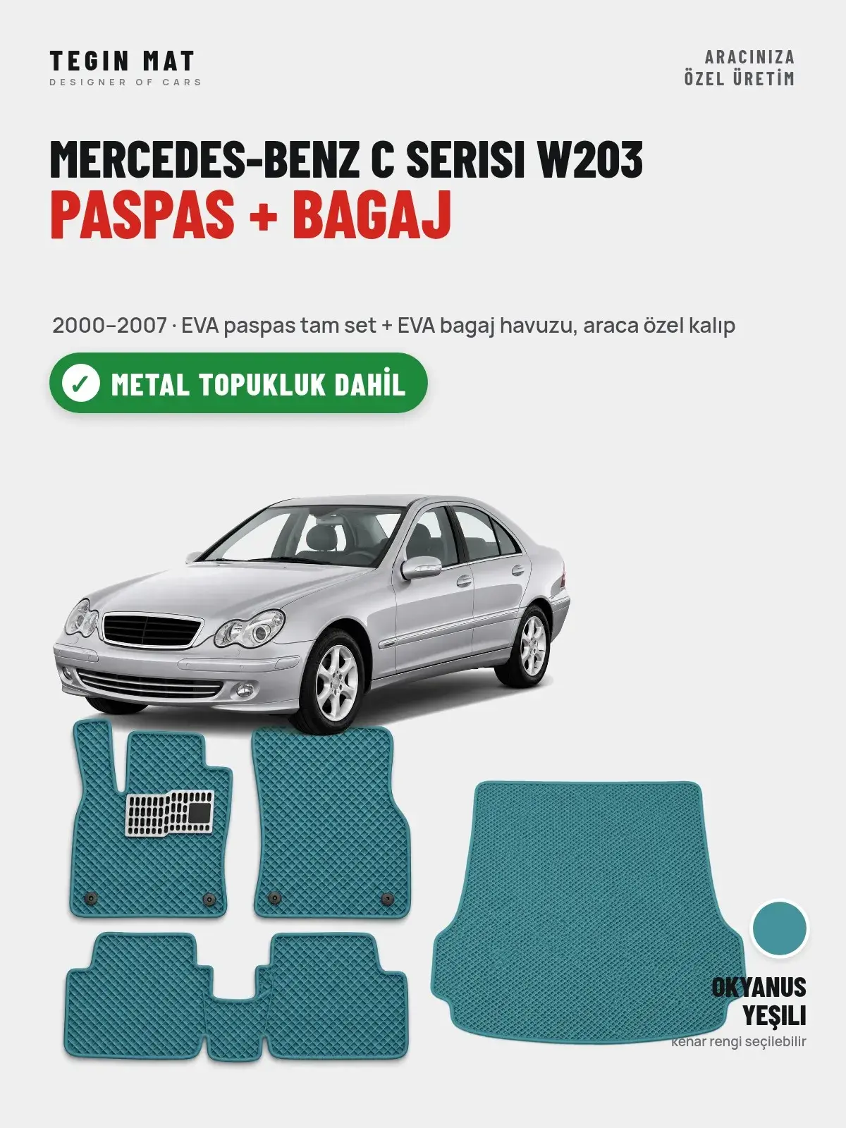 Mercedes-Benz C Serisi W203 EVA Paspas + Bagaj Havuzu Seti (2000–2007) Okyanus Yeşili – Metal Topukluk Dahil (1)