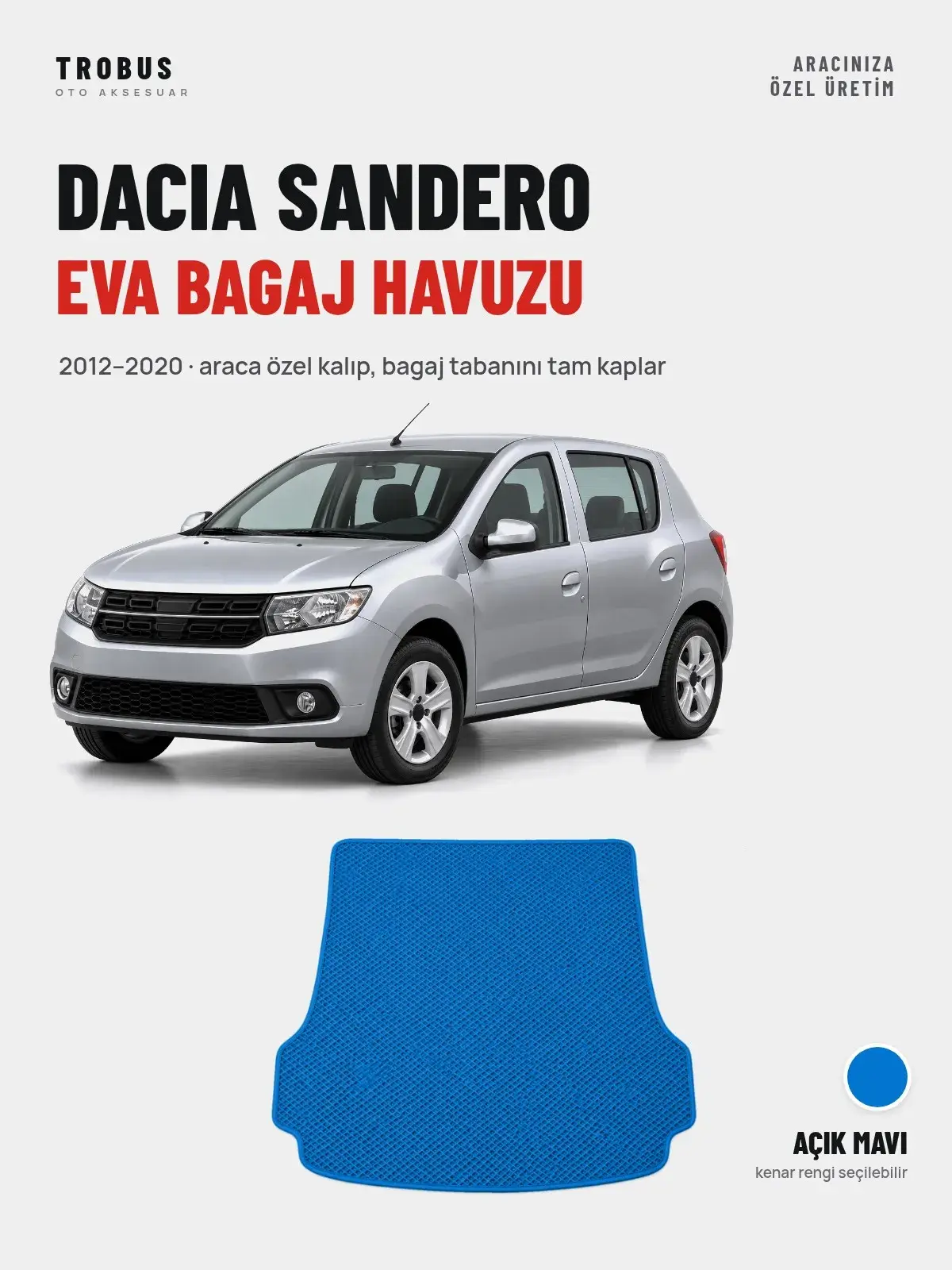 Dacia Sandero EVA Bagaj Havuzu (2012–2020) Açık Mavi – Araca Özel Kalıp (1)
