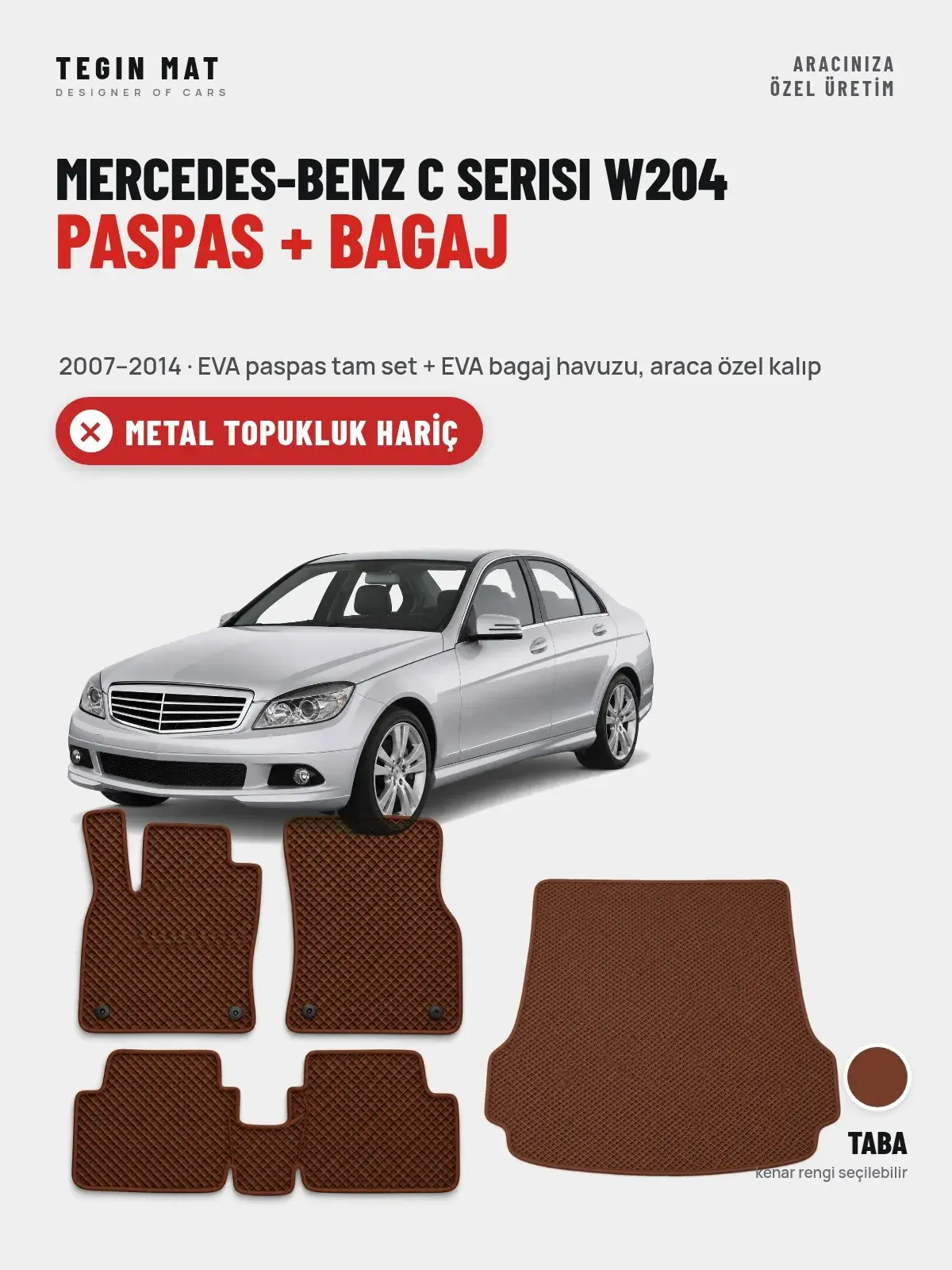 Mercedes-Benz C Serisi W204 EVA Paspas + Bagaj Havuzu Seti (2007–2014) Taba – Metal Topukluk Hariç (1)