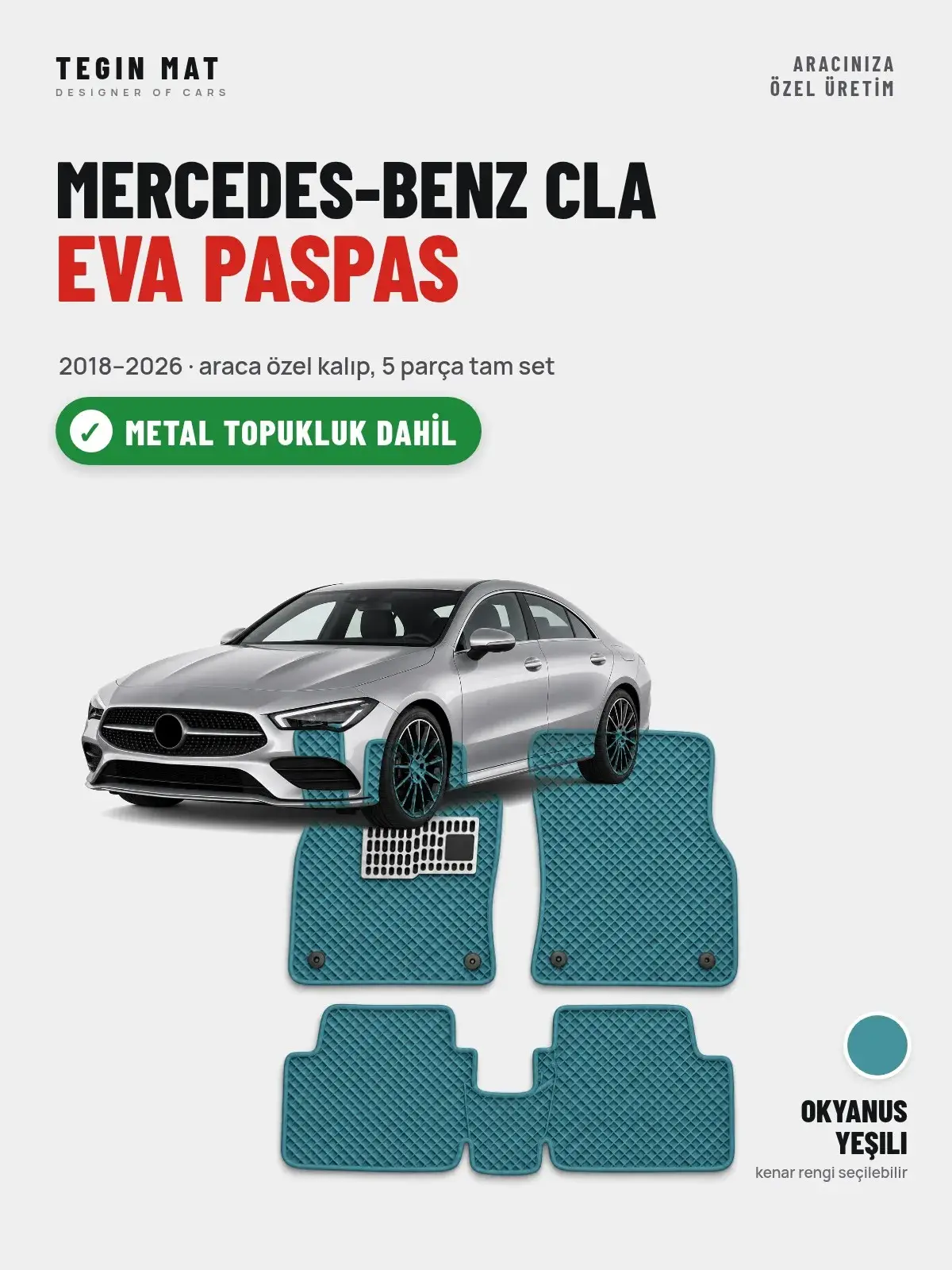 Mercedes-Benz CLA EVA Oto Paspas Tam Set (2018–2026) Okyanus Yeşili – Metal Topukluk Dahil (1)