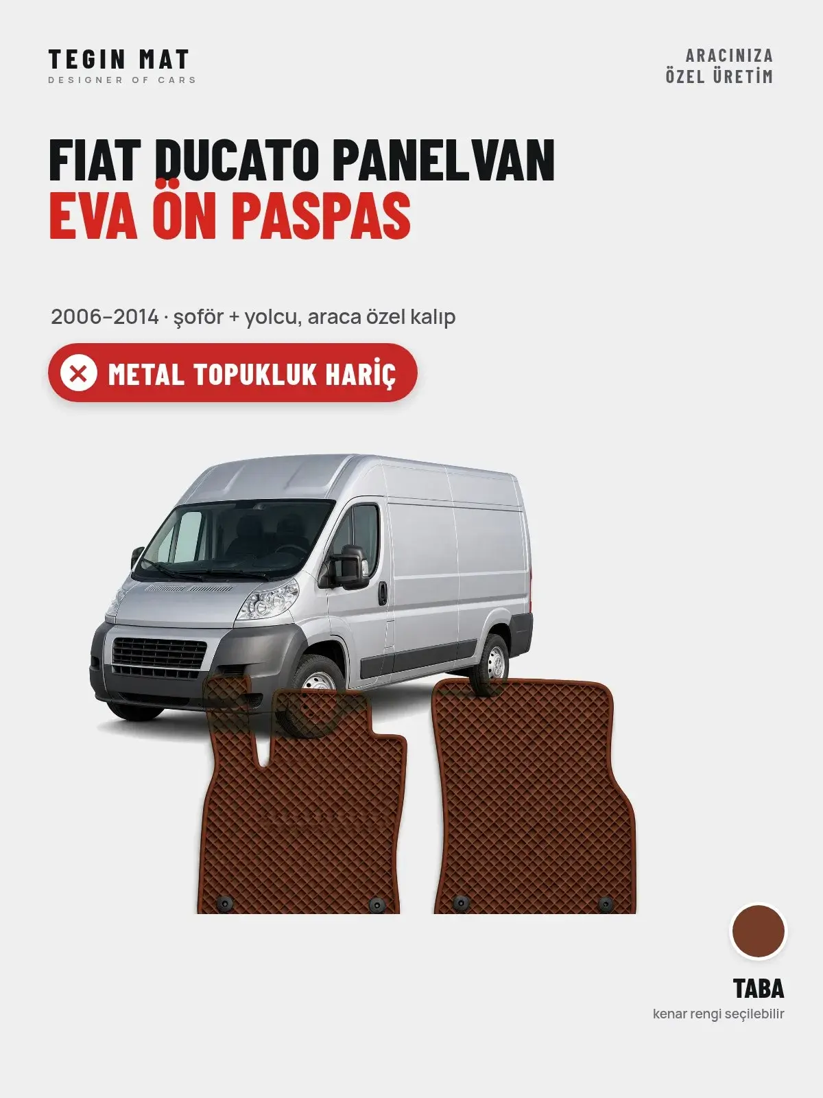 Fiat Ducato Panelvan EVA Ön Paspas (2006–2014) Taba – Metal Topukluk Hariç (1)