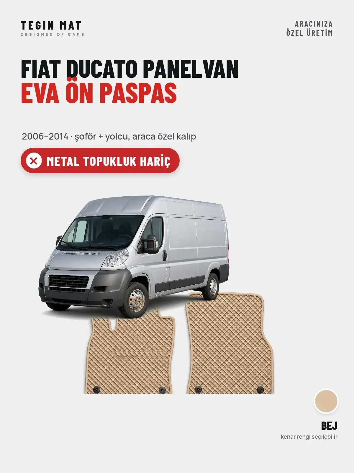 Fiat Ducato Panelvan EVA Ön Paspas (2006–2014) Bej – Metal Topukluk Hariç (1)