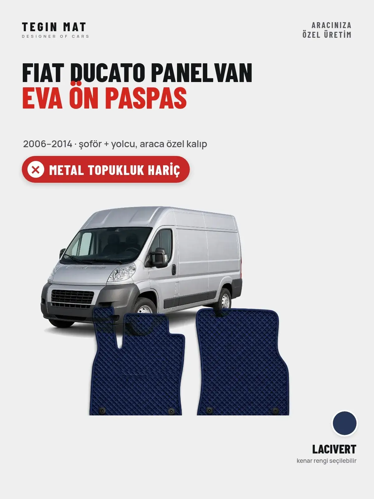 Fiat Ducato Panelvan EVA Ön Paspas (2006–2014) Lacivert – Metal Topukluk Hariç (1)