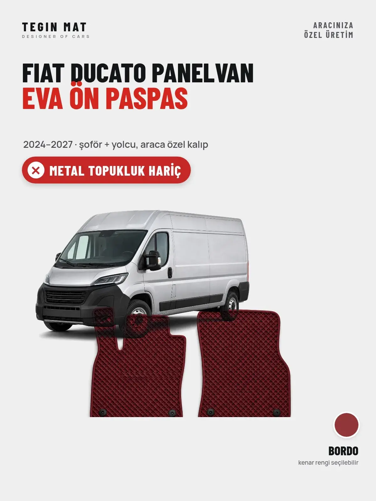 Fiat Ducato Panelvan EVA Ön Paspas (2024–2027) Bordo – Metal Topukluk Hariç (1)
