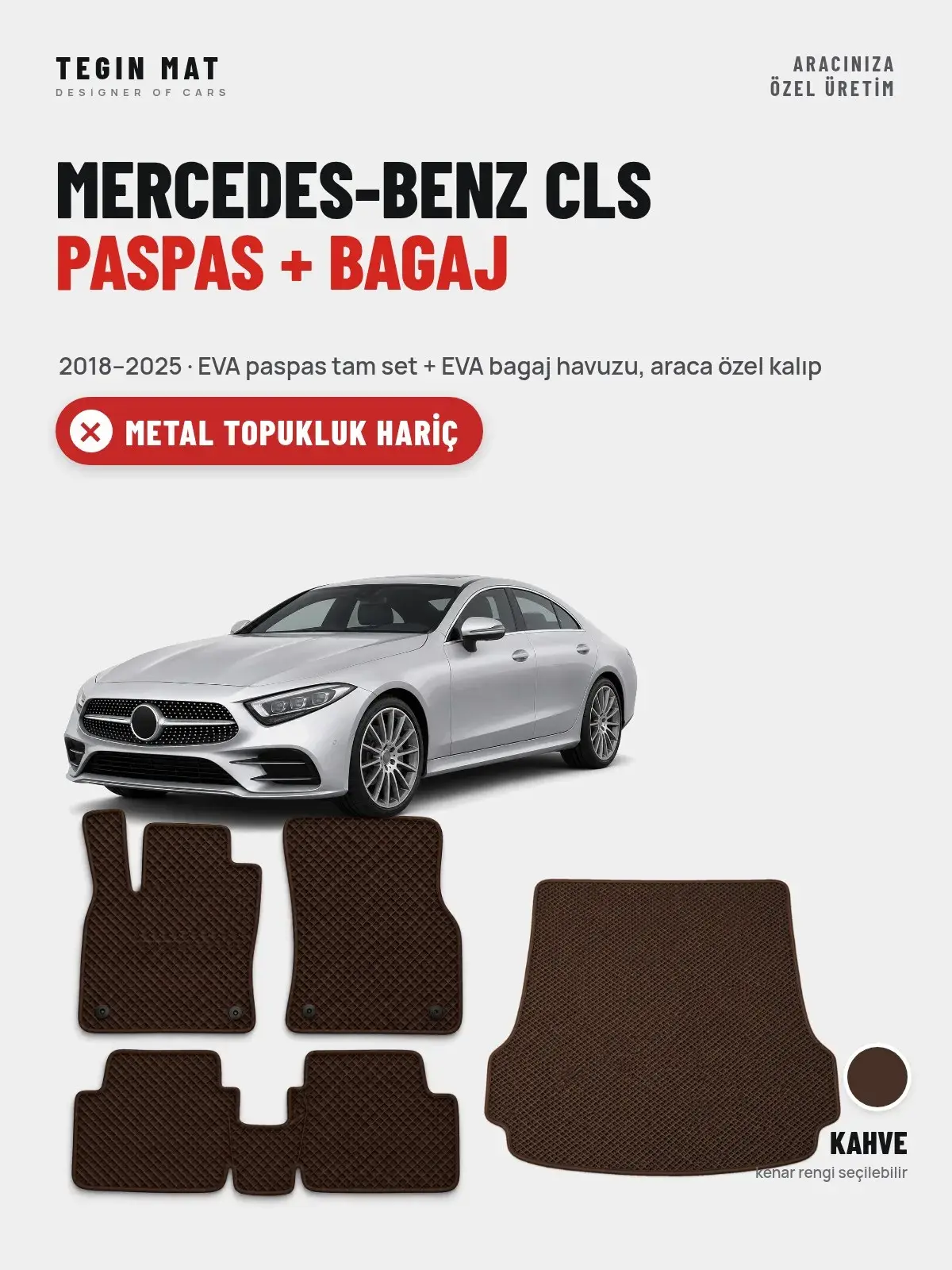 Mercedes-Benz CLS EVA Paspas + Bagaj Havuzu Seti (2018–2025) Kahve – Metal Topukluk Hariç (1)