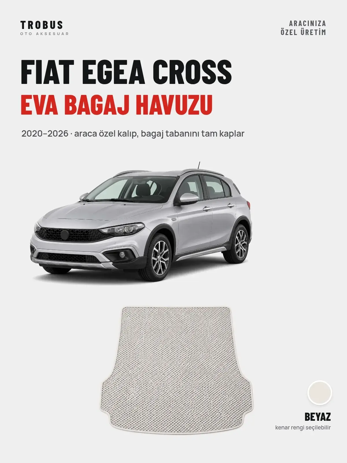 Fiat Egea Cross EVA Bagaj Havuzu (2020–2026) Beyaz – Araca Özel Kalıp (1)
