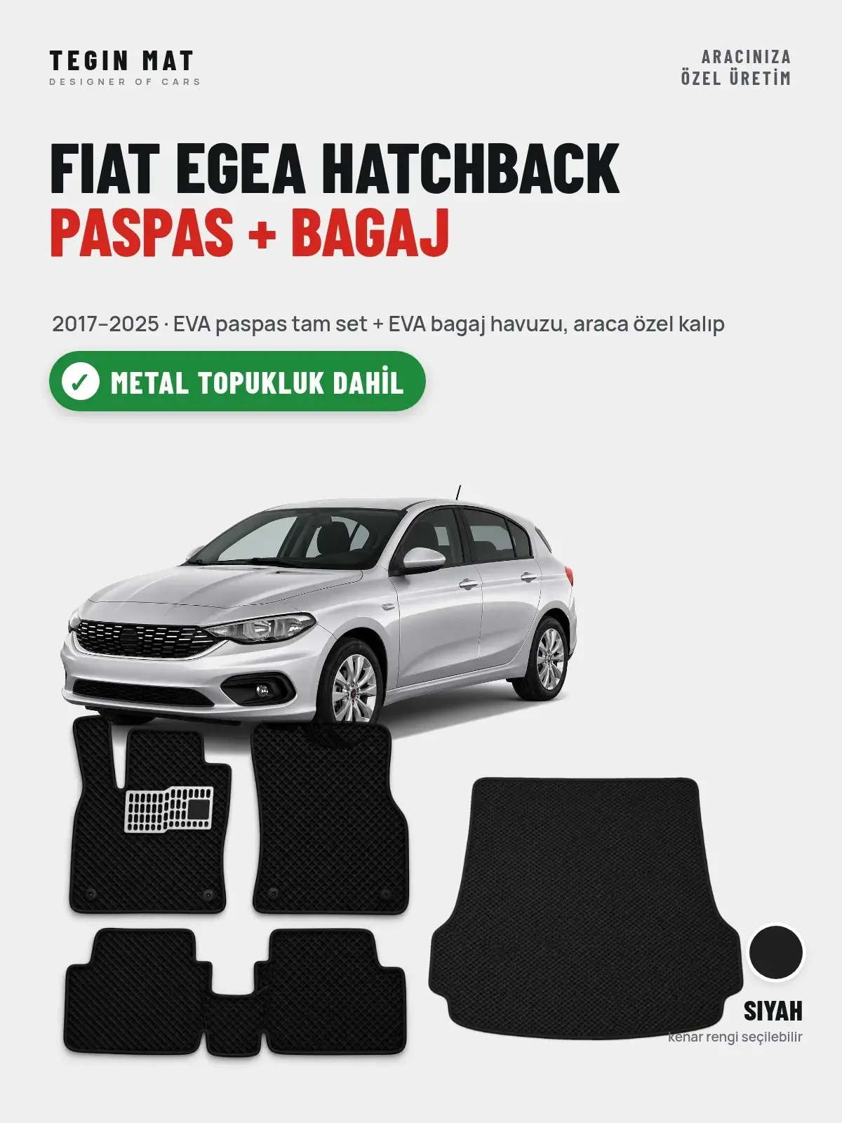 Fiat Egea Hatchback EVA Paspas + Bagaj Havuzu Seti (2017–2025) Siyah – Metal Topukluk Dahil (1)