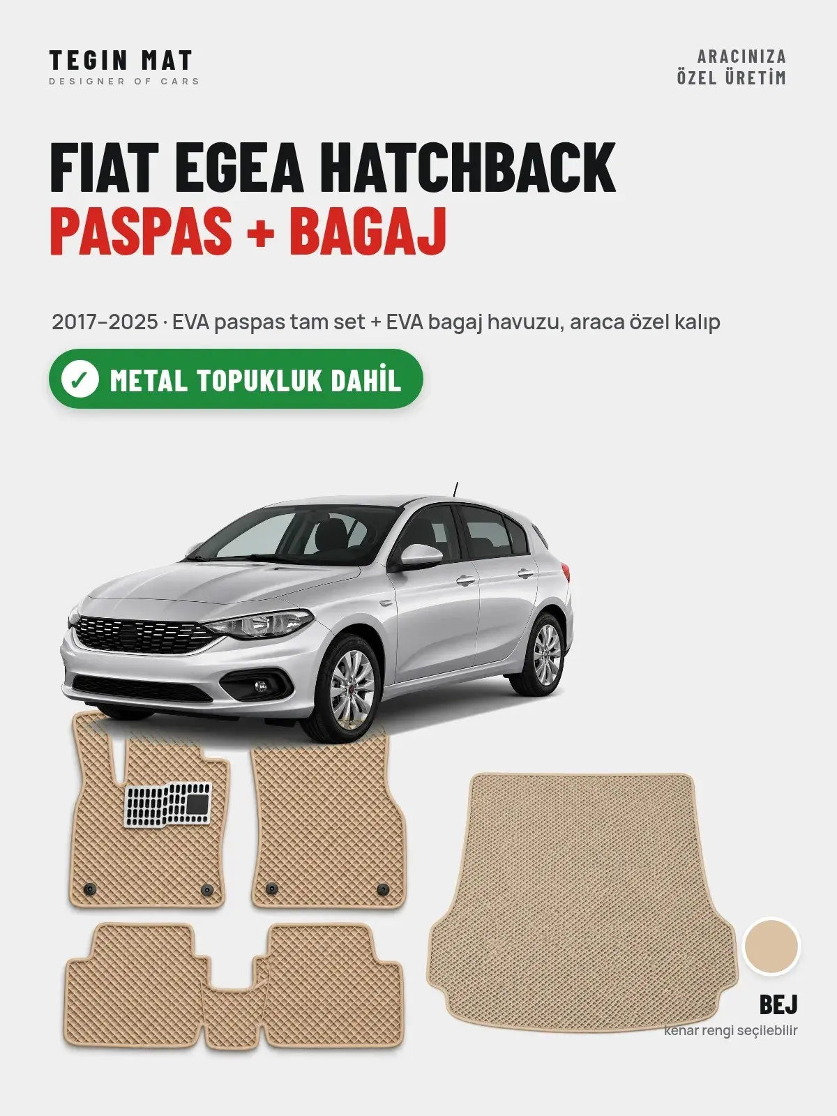 Fiat Egea Hatchback EVA Paspas + Bagaj Havuzu Seti (2017–2025) Bej – Metal Topukluk Dahil (1)