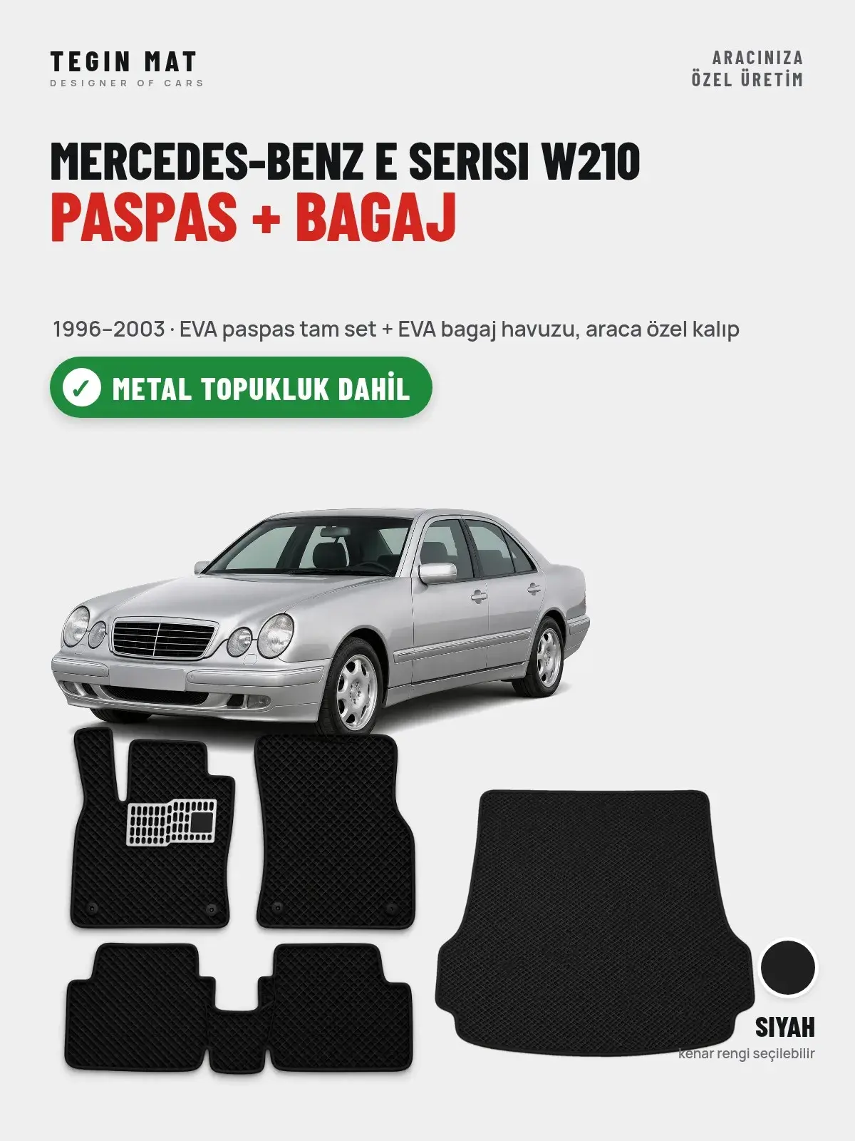 Mercedes-Benz E Serisi W210 EVA Paspas + Bagaj Havuzu Seti (1996–2003) Siyah – Metal Topukluk Dahil (1)