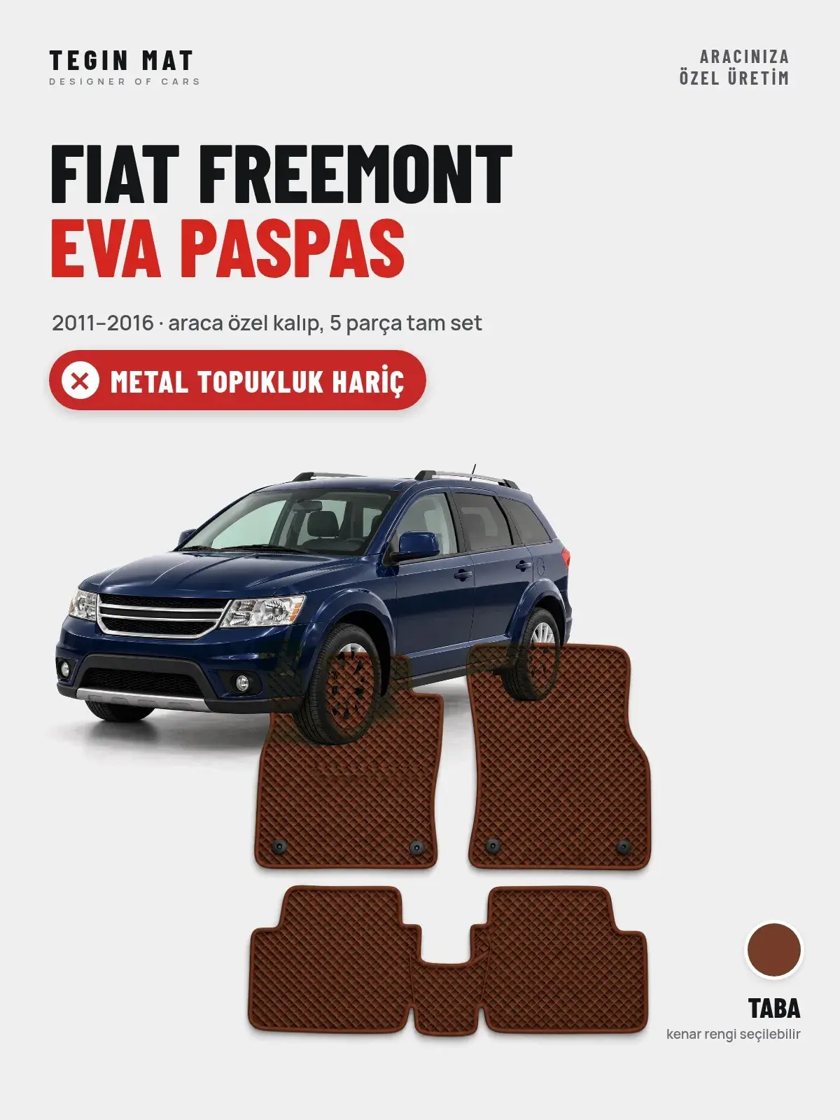 Fiat Freemont EVA Oto Paspas Tam Set (2011–2016) Taba – Metal Topukluk Hariç (1)