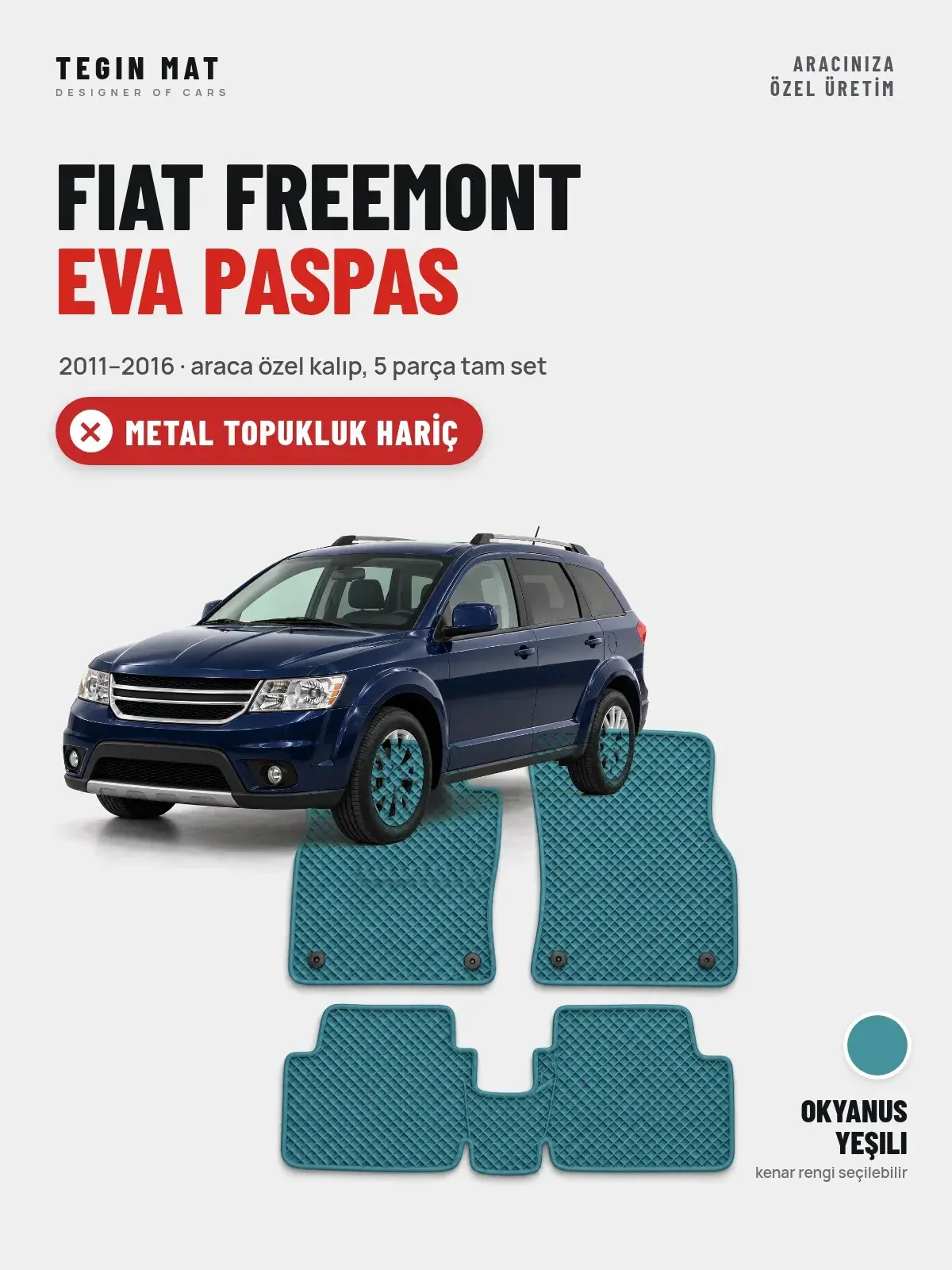Fiat Freemont EVA Oto Paspas Tam Set (2011–2016) Okyanus Yeşili – Metal Topukluk Hariç (1)