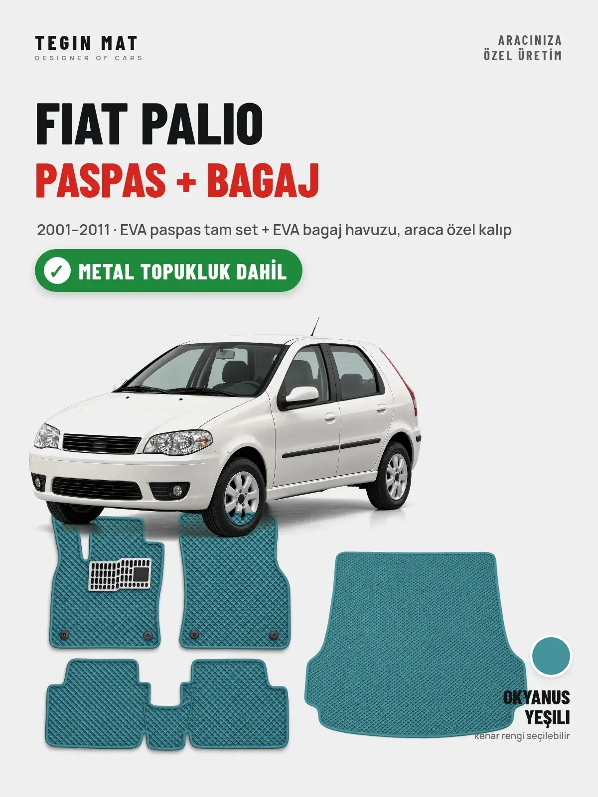 Fiat Palio EVA Paspas + Bagaj Havuzu Seti (2001–2011) Okyanus Yeşili – Metal Topukluk Dahil (1)