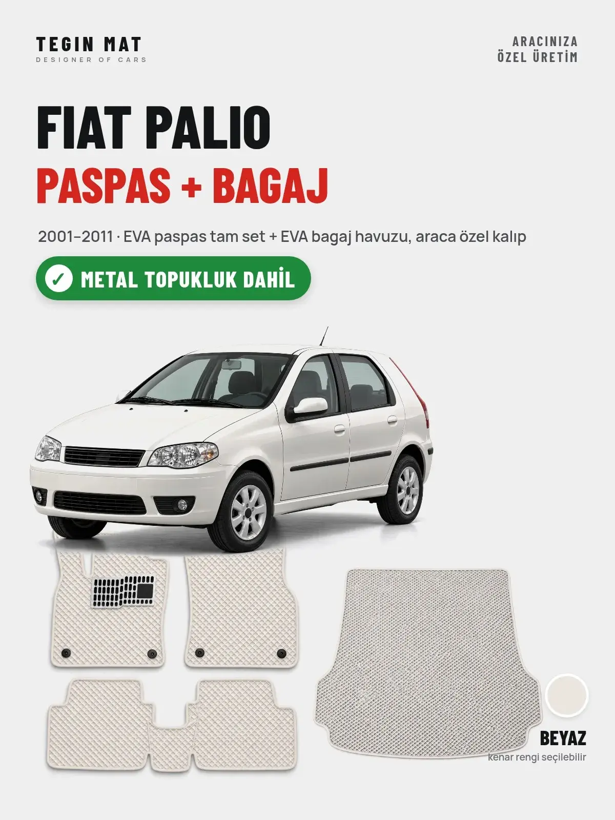 Fiat Palio EVA Paspas + Bagaj Havuzu Seti (2001–2011) Beyaz – Metal Topukluk Dahil (1)