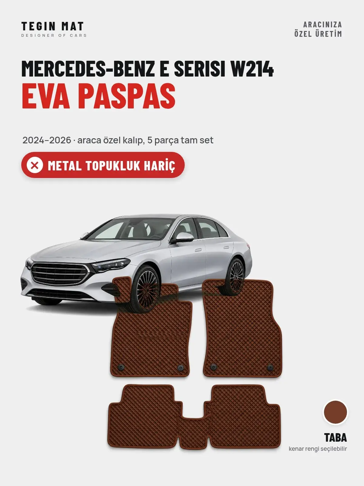 Mercedes-Benz E Serisi W214 EVA Oto Paspas Tam Set (2024–2026) Taba – Metal Topukluk Hariç (1)