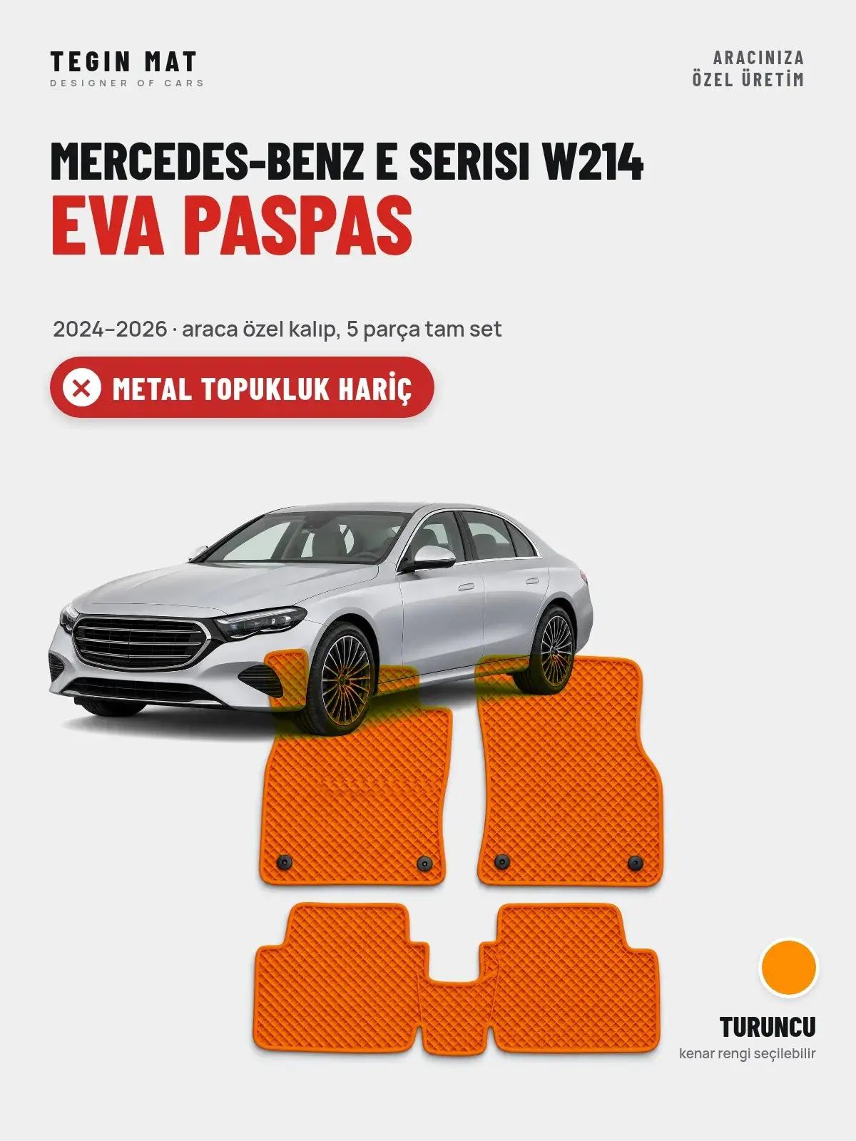 Mercedes-Benz E Serisi W214 EVA Oto Paspas Tam Set (2024–2026) Turuncu – Metal Topukluk Hariç (1)