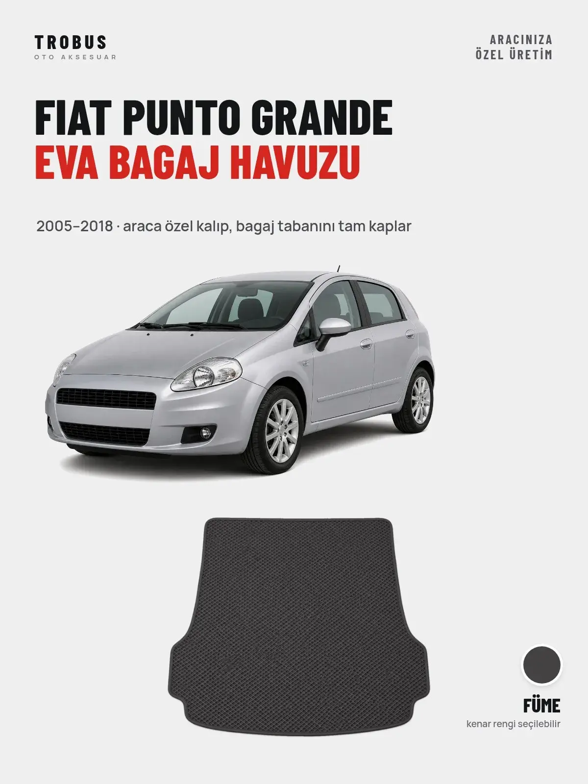 Fiat Punto Grande EVA Bagaj Havuzu (2005–2018) Füme – Araca Özel Kalıp (1)
