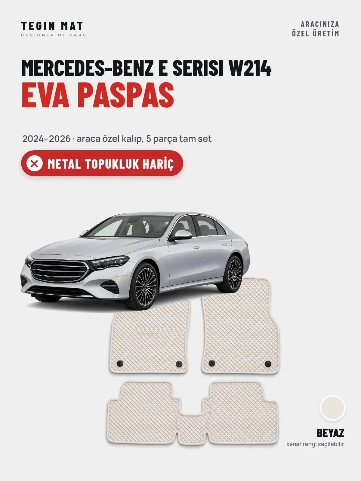 Mercedes-Benz E Serisi W214 EVA Oto Paspas Tam Set (2024–2026) Beyaz – Metal Topukluk Hariç (1)