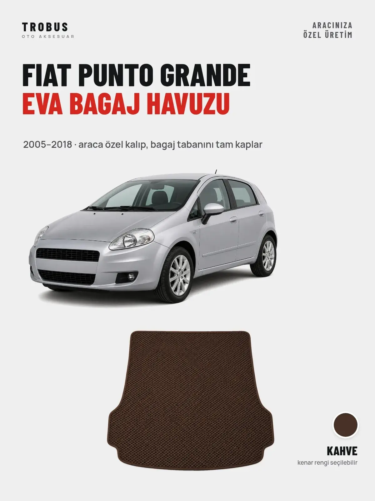 Fiat Punto Grande EVA Bagaj Havuzu (2005–2018) Kahve – Araca Özel Kalıp (1)