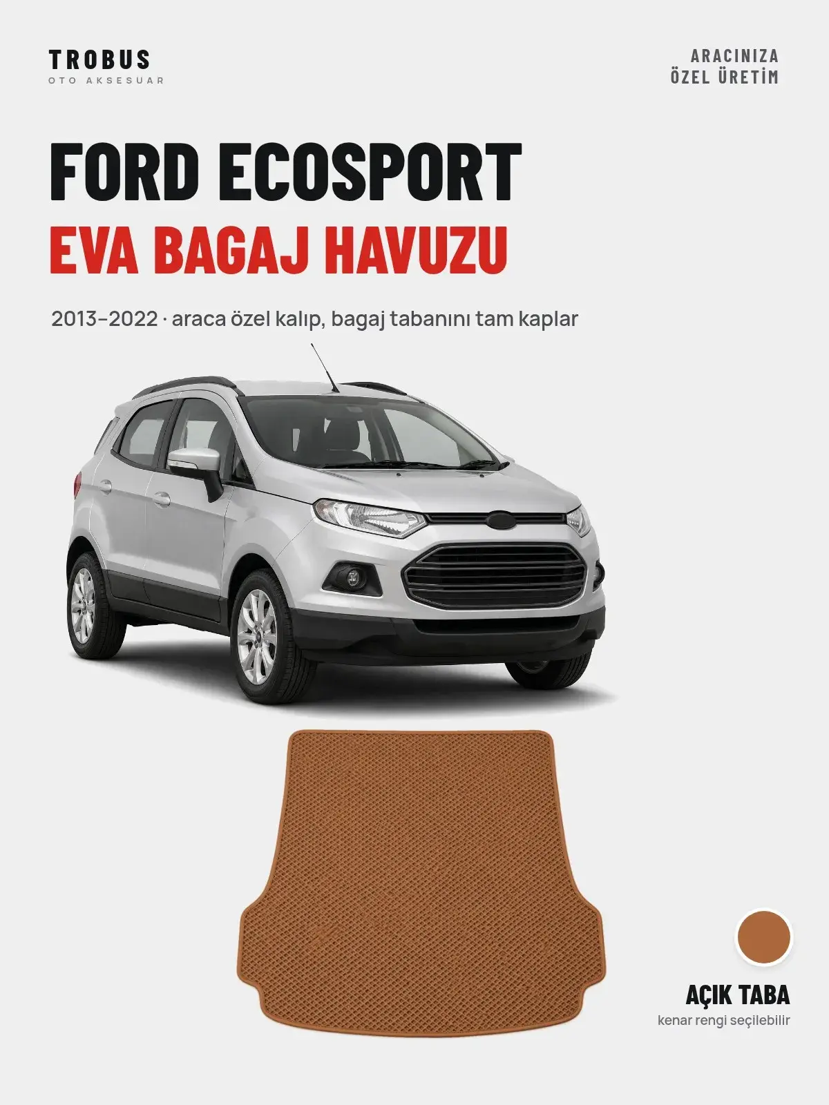 Ford Ecosport EVA Bagaj Havuzu (2013–2022) Açık Taba – Araca Özel Kalıp (1)
