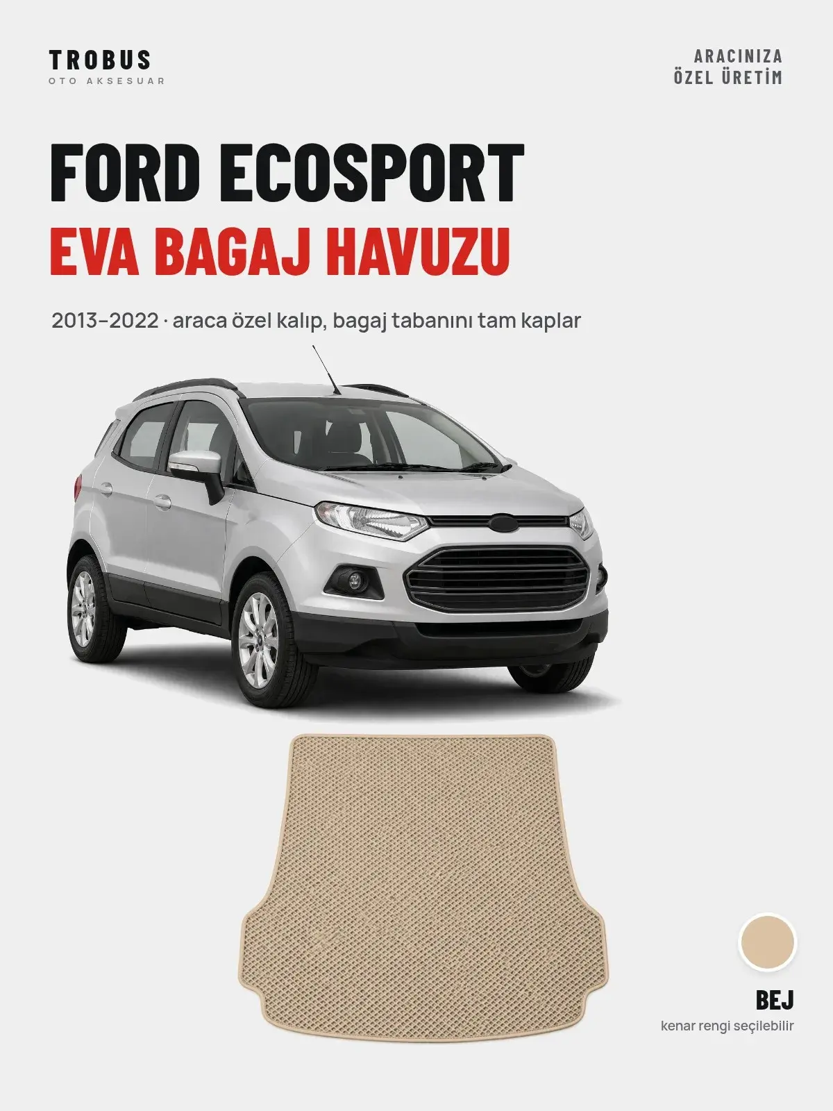 Ford Ecosport EVA Bagaj Havuzu (2013–2022) Bej – Araca Özel Kalıp (1)