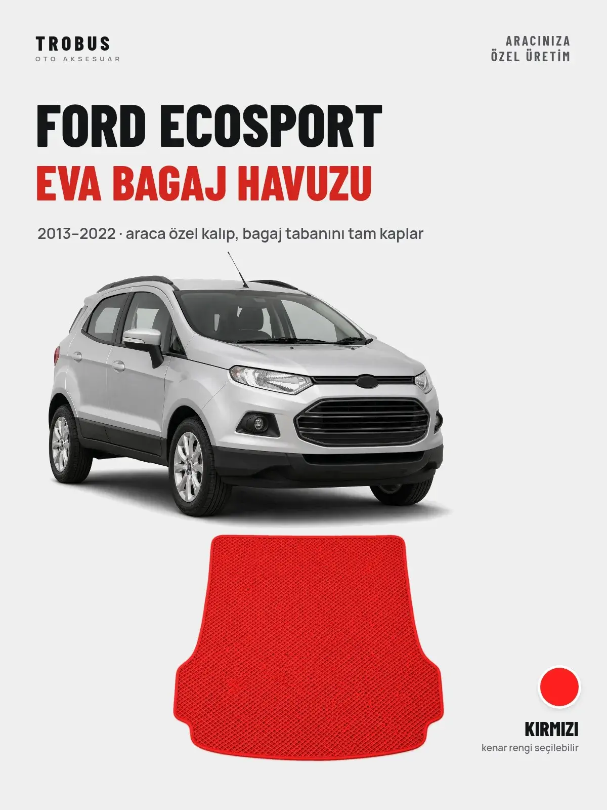 Ford Ecosport EVA Bagaj Havuzu (2013–2022) Kırmızı – Araca Özel Kalıp (1)