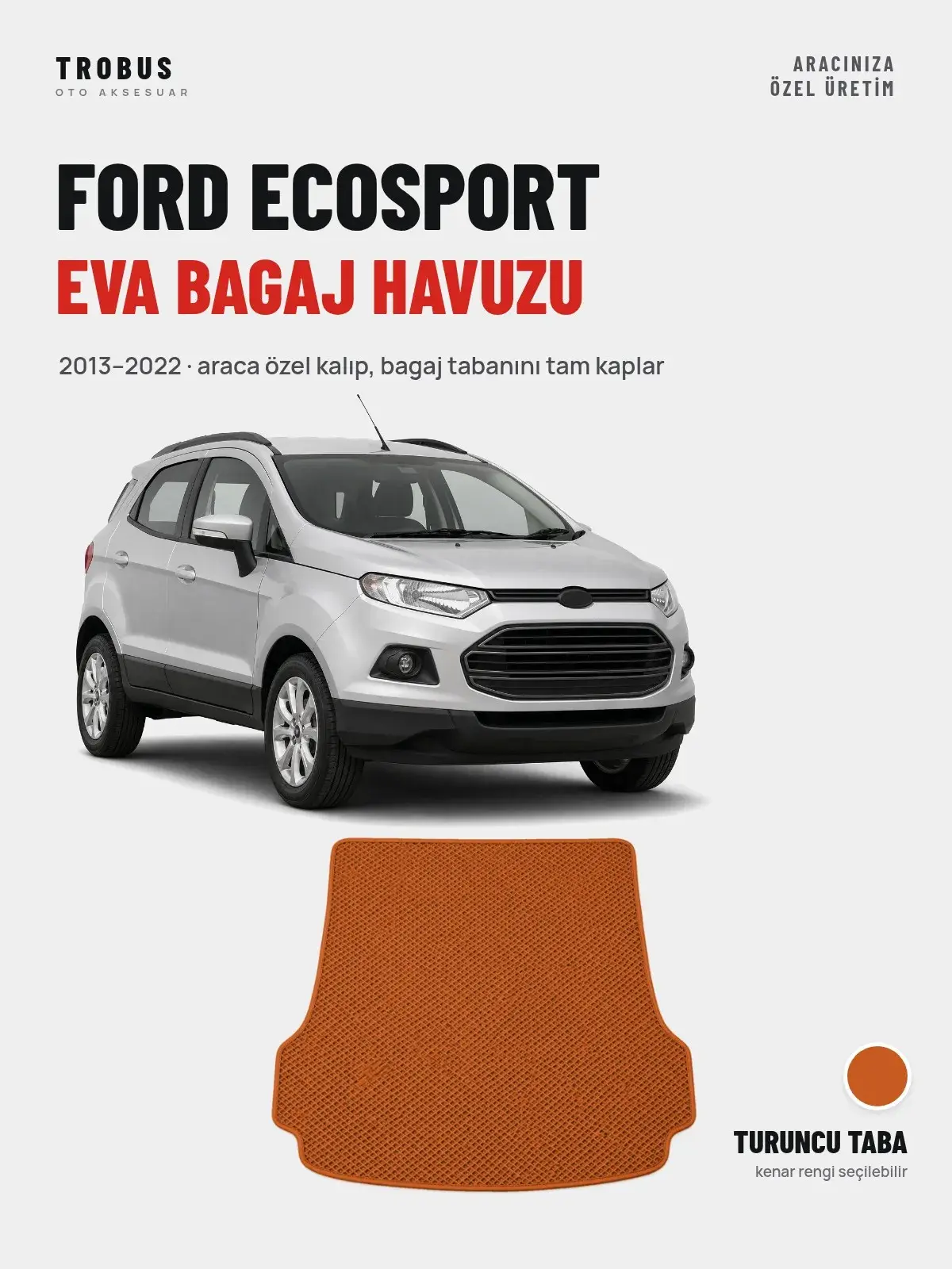 Ford Ecosport EVA Bagaj Havuzu (2013–2022) Turuncu Taba – Araca Özel Kalıp (1)