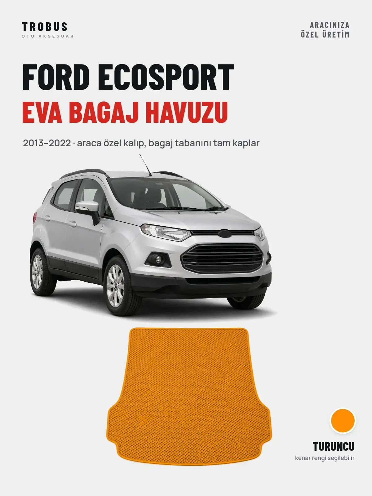 Ford Ecosport EVA Bagaj Havuzu (2013–2022) Turuncu – Araca Özel Kalıp (1)