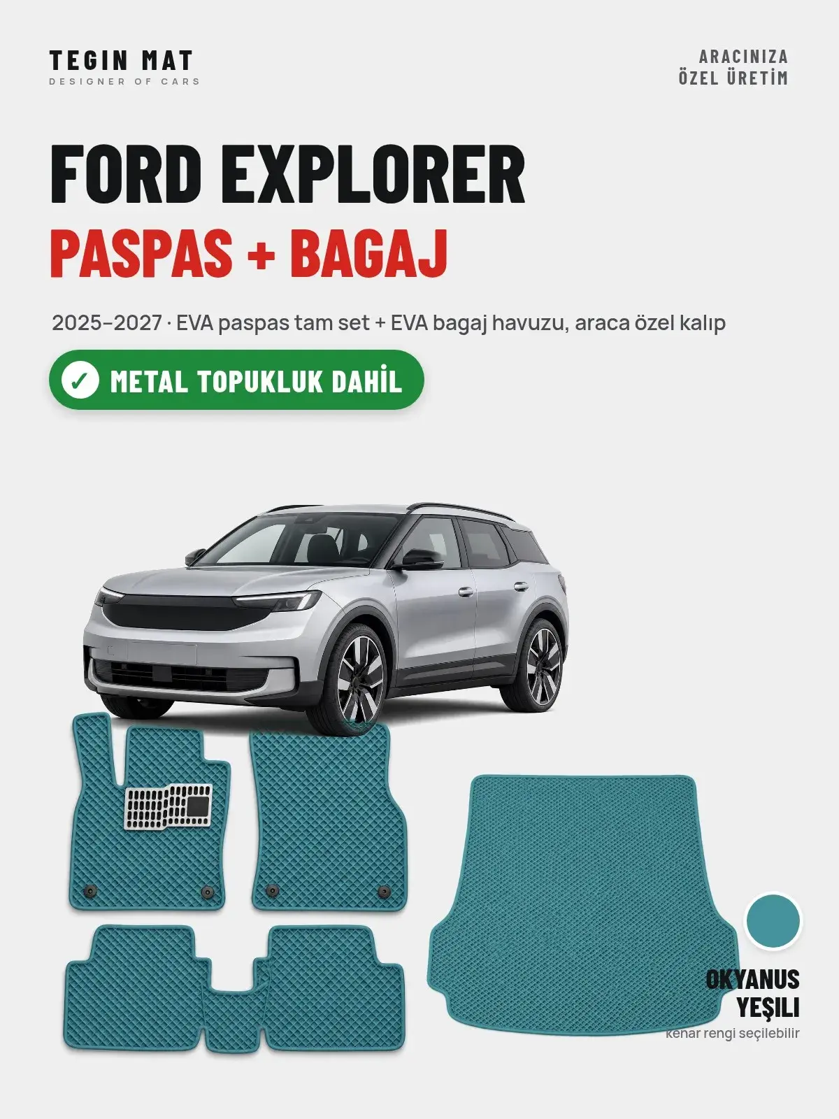 Ford Explorer EVA Paspas + Bagaj Havuzu Seti (2025–2027) Okyanus Yeşili – Metal Topukluk Dahil (1)