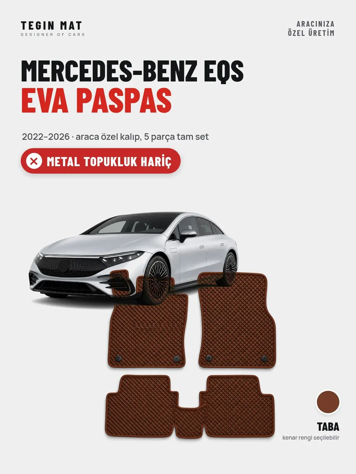 Mercedes-Benz EQS EVA Oto Paspas Tam Set (2022–2026) Taba – Metal Topukluk Hariç (1)