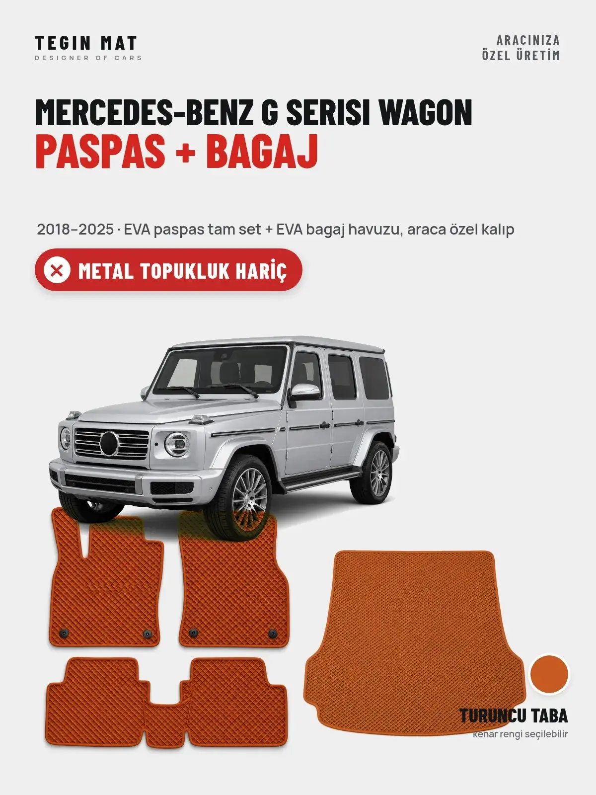 Mercedes-Benz G Serisi Wagon EVA Paspas + Bagaj Havuzu Seti (2018–2025) Turuncu Taba – Metal Topukluk Hariç (1)
