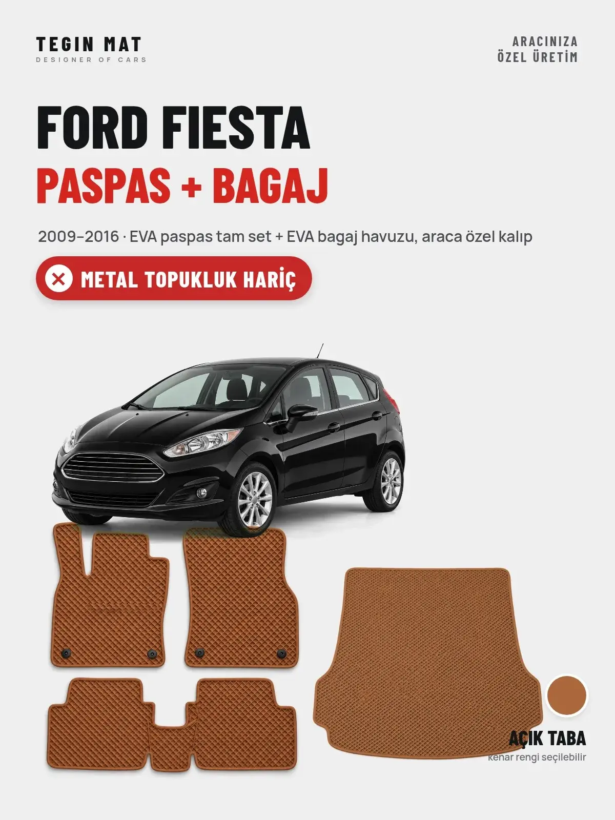 Ford Fiesta EVA Paspas + Bagaj Havuzu Seti (2009–2016) Açık Taba – Metal Topukluk Hariç (1)